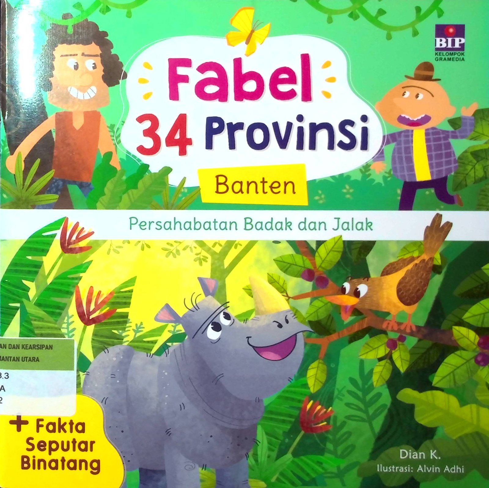 Cover Fabel 34 Provinsi Banten :  Persahabatan Badak dan Jalak