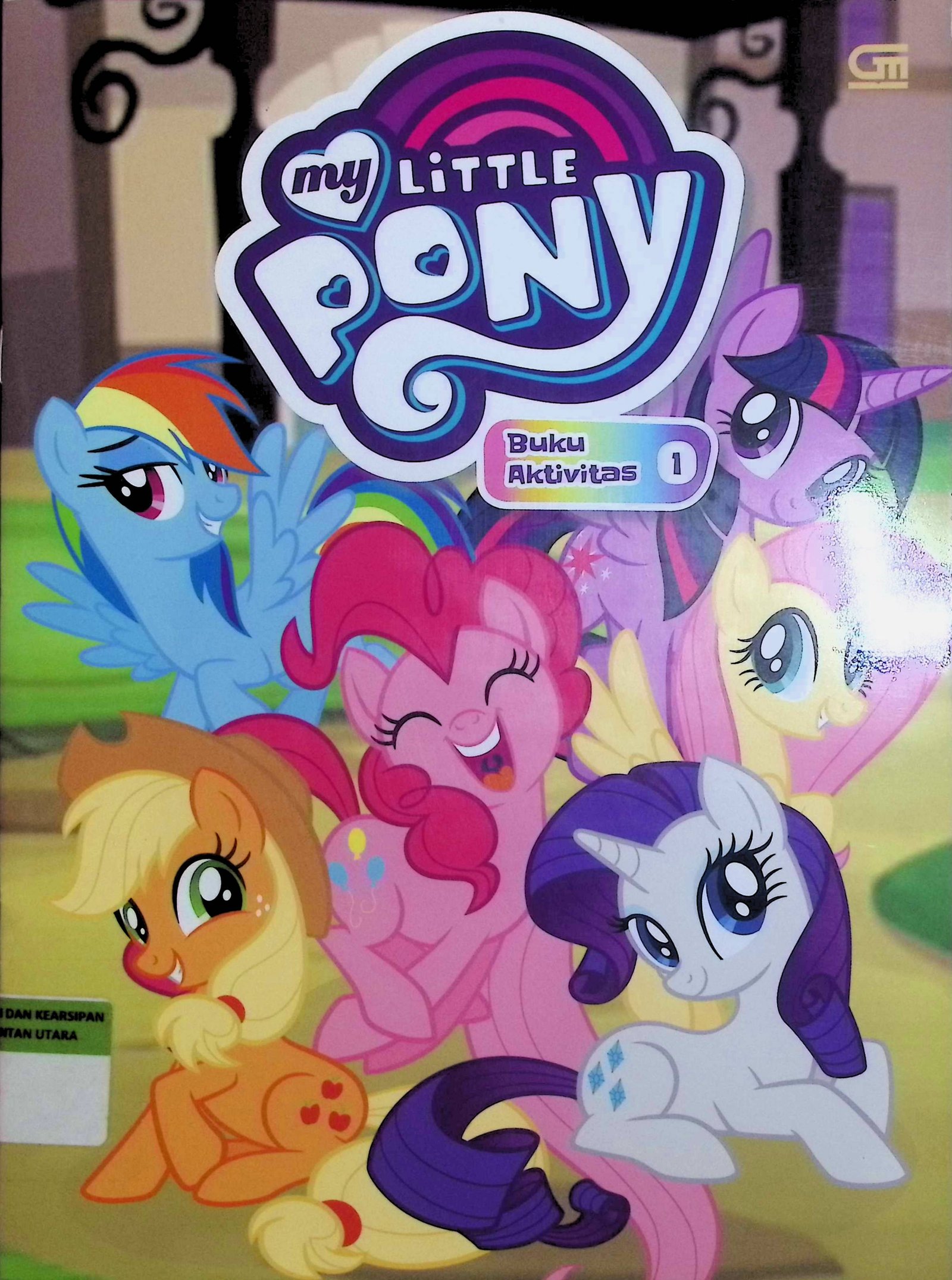 Cover My Little Pony :  Buku Aktivitas 1 / Maria Felicia (Alih Bahasa)