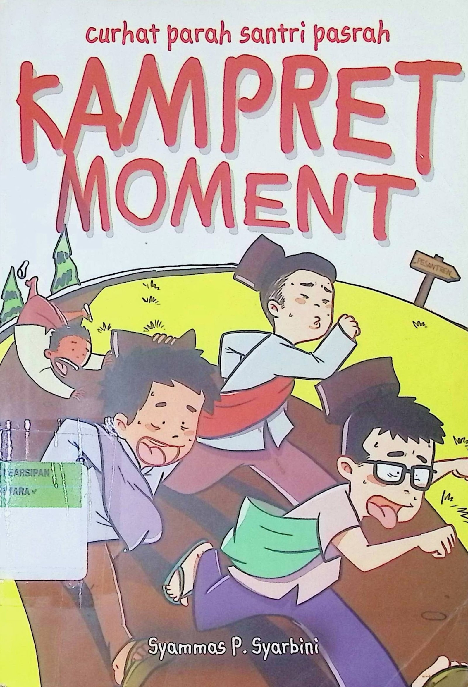 Cover Kampret Moment :  Curhat Parah Santri Pasrah / Syammas P. Syarbini (Penulis); Raaima & @idhaann (Penyunting)