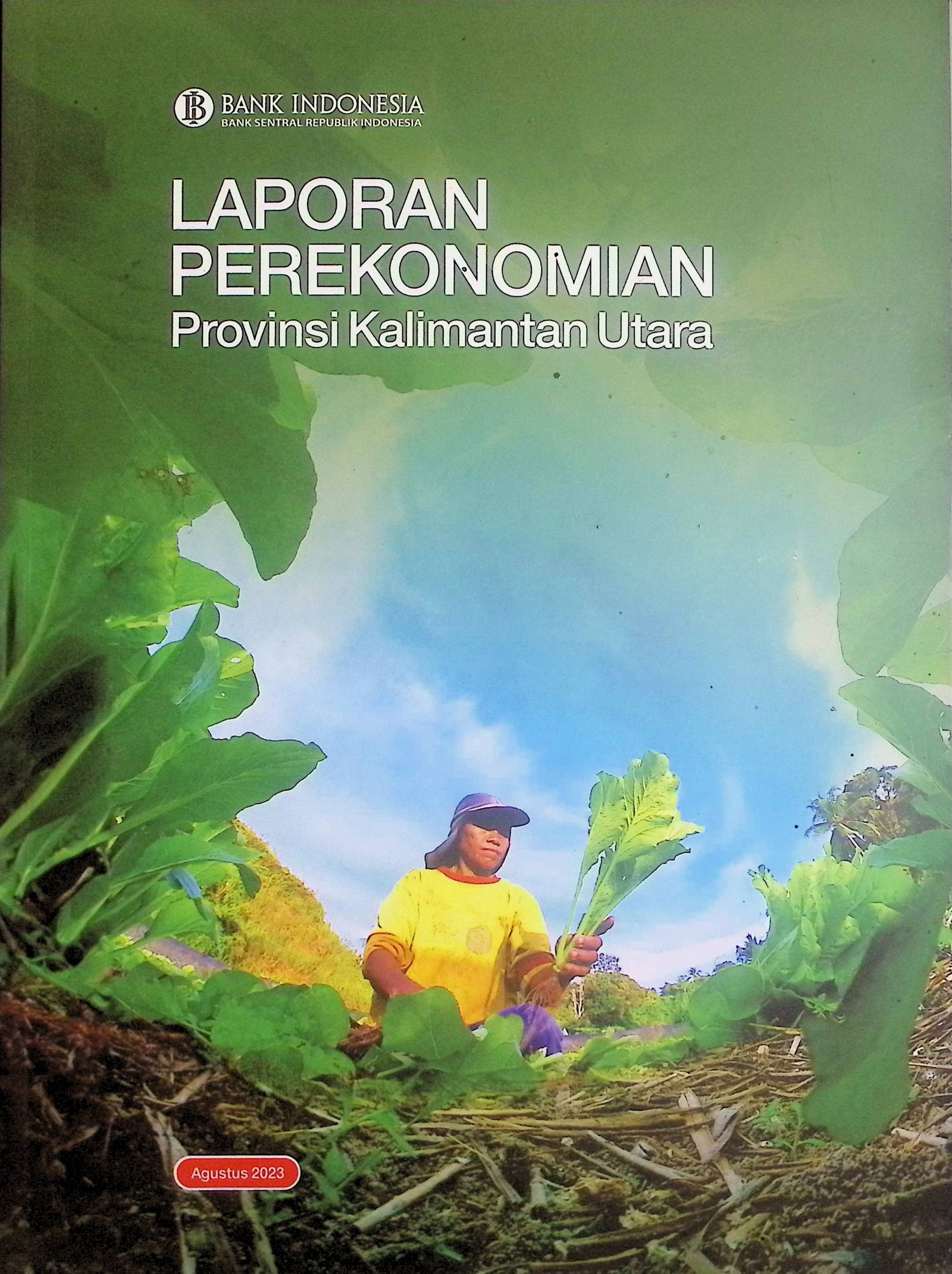 Cover Laporan Perekonomian Provinsi Kalimantan Utara / Krishna Zada Kurniawan, Windra Rasyad, William Suryajaya Eltanto, dkk (Penulis); Seno Indarto (Penanggung Jawab); Wahyu Indra Sukma (Pengarah);
