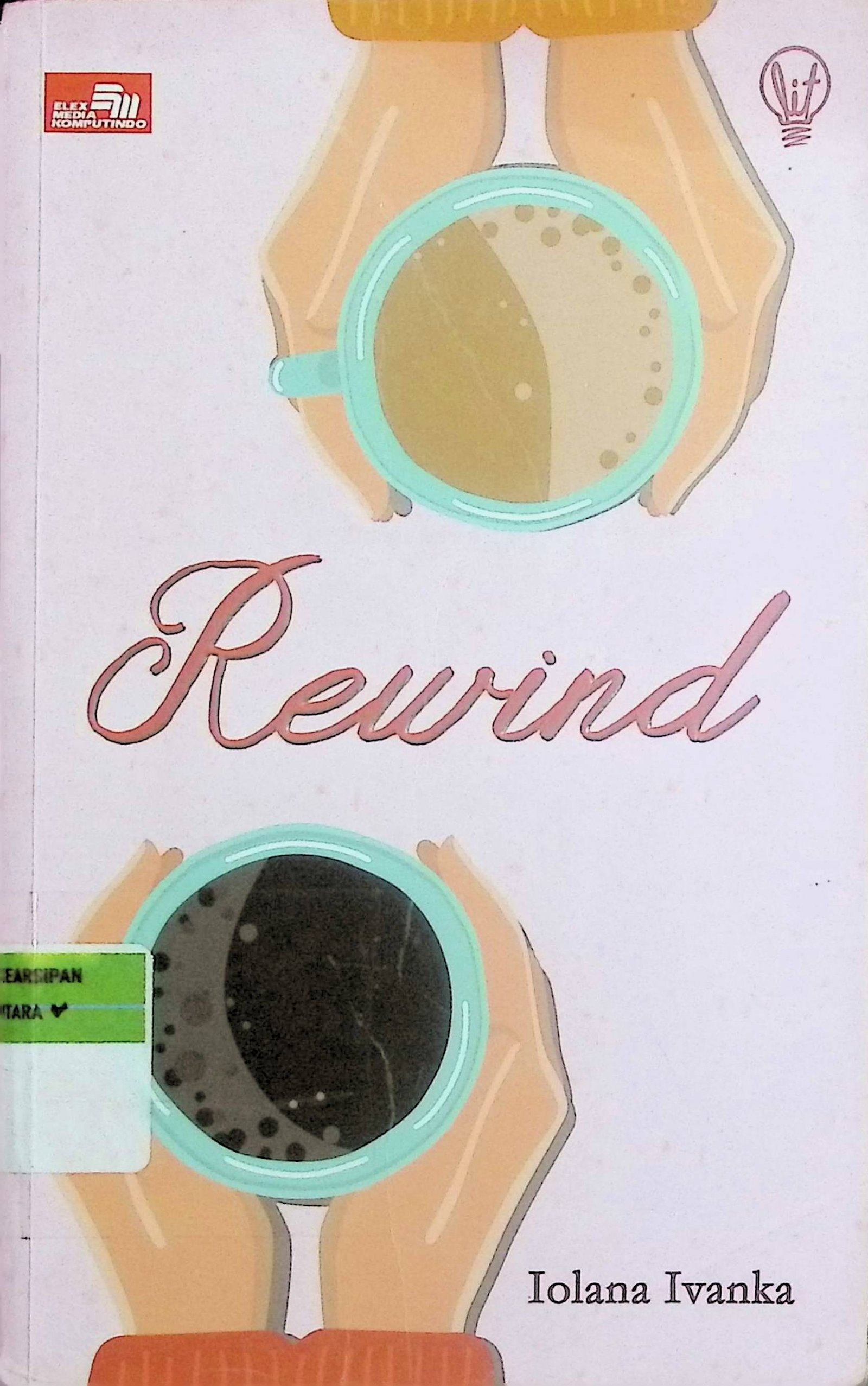 Cover Rewind / Iolana Ivanka (Penulis); Pradita Seti Rahayu (Editor)