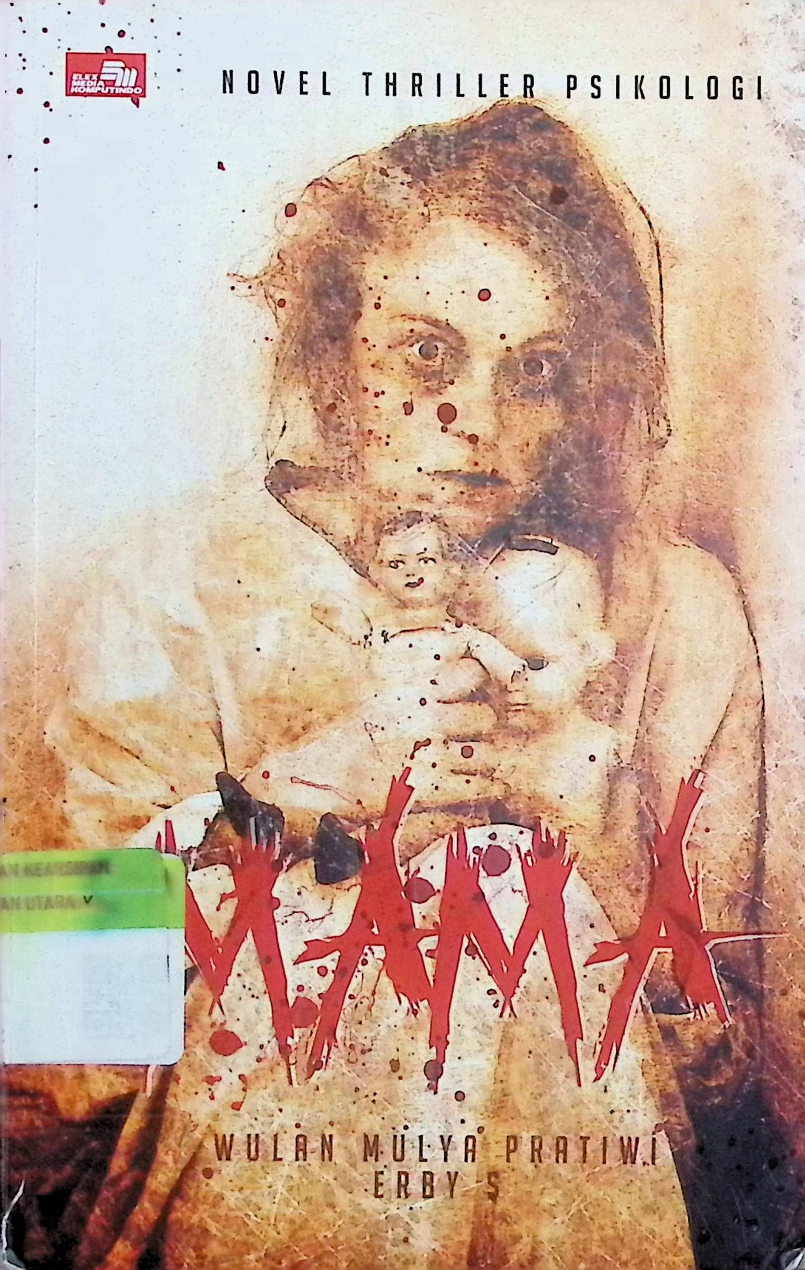 Cover Mama :  Novel Thriller Psikologi / Wulan Mulya Pratiwi; Erby S. (Penulis)