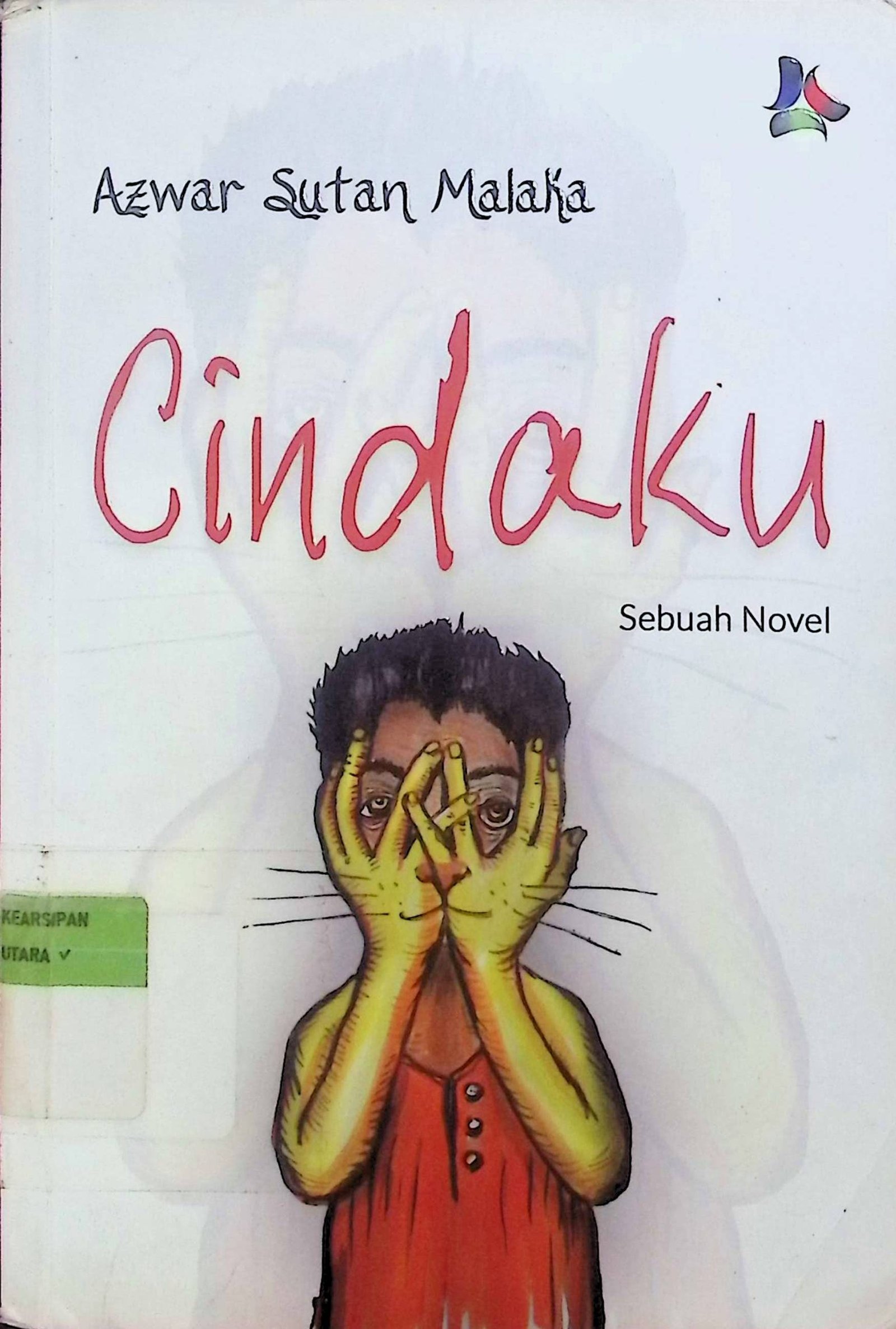 Cover Cindaku / Azwar Sutan Malaka (Penulis); Syafruddin Azhar (Editor)