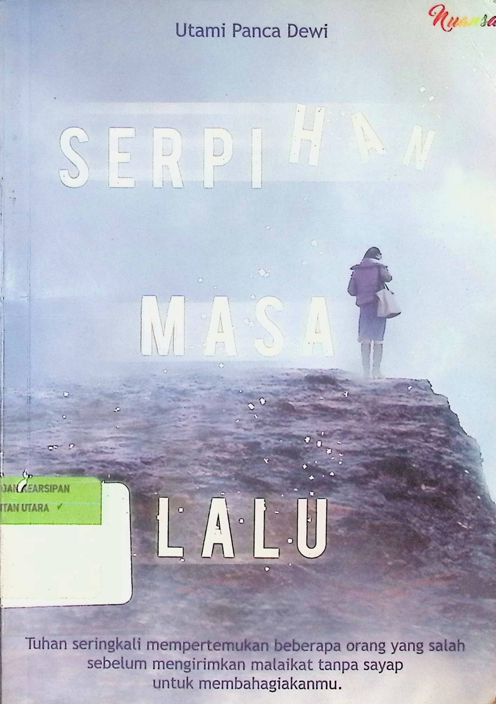 Cover Serpihan Masa Lalu / Utami Panca Dewi (Penulis); Rakha (Editor)