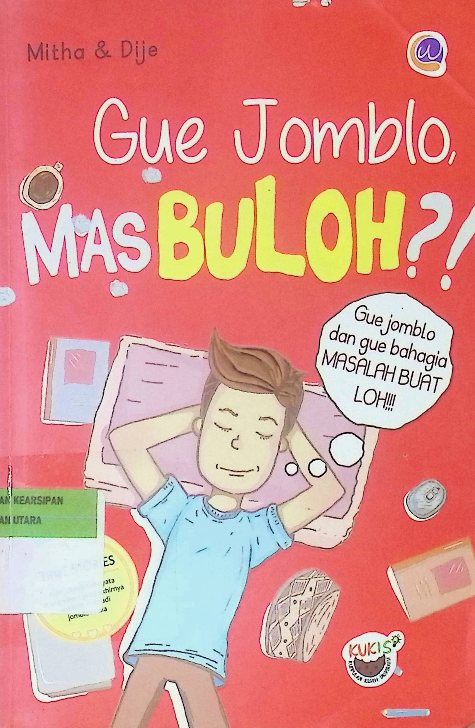 Cover Gue Jomblo, Masbuloh?! / Mitha & Dije (Penulis); Manshur El-Mubarok (Penyunting)