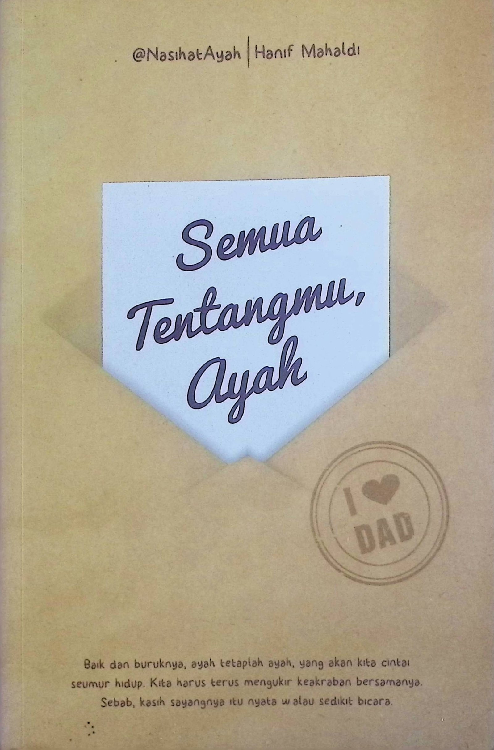 Cover Semua Tentangmu, Ayah / Hanif Mahaldi (Penulis); Fachmy Casofa (Editor)