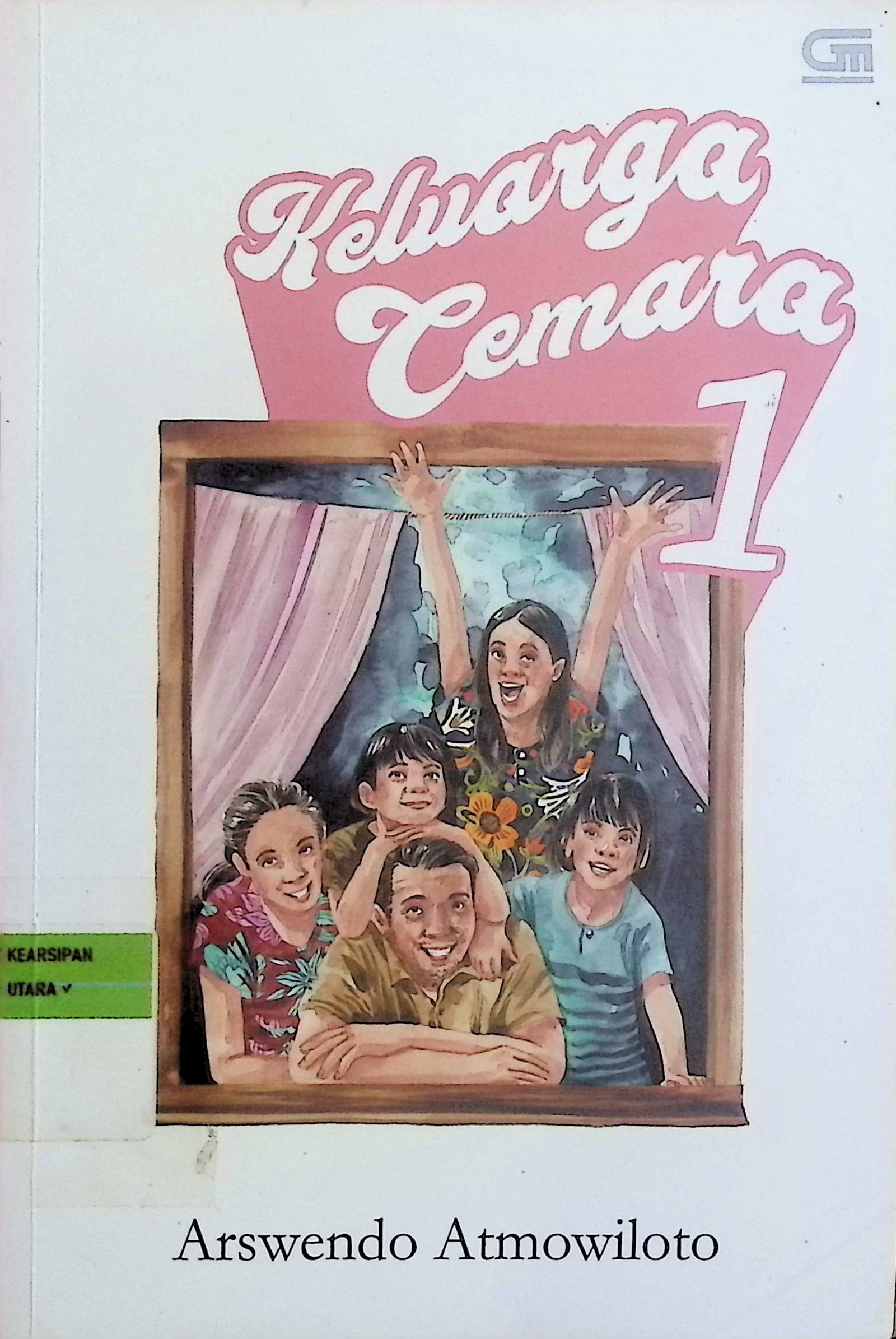 Cover Keluarga Cemara 1 / Arswendo Atmowiloto (Penulis)