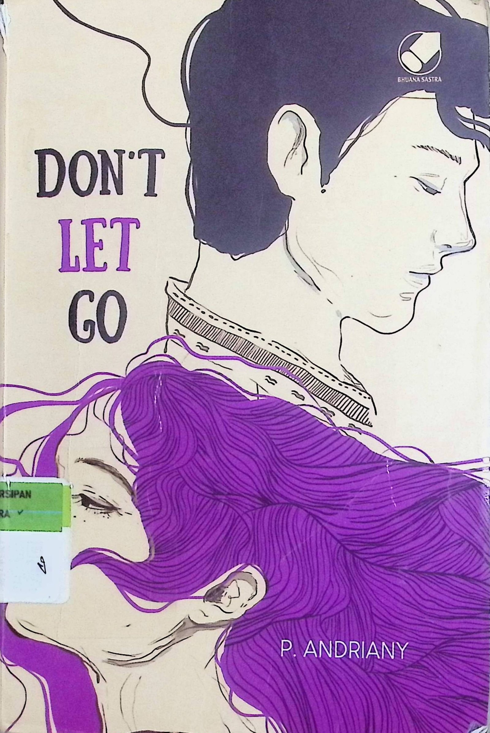 Cover Don't Let Go / Andriany P. (Penulis); Kartika Indah Prativi (Penyunting)