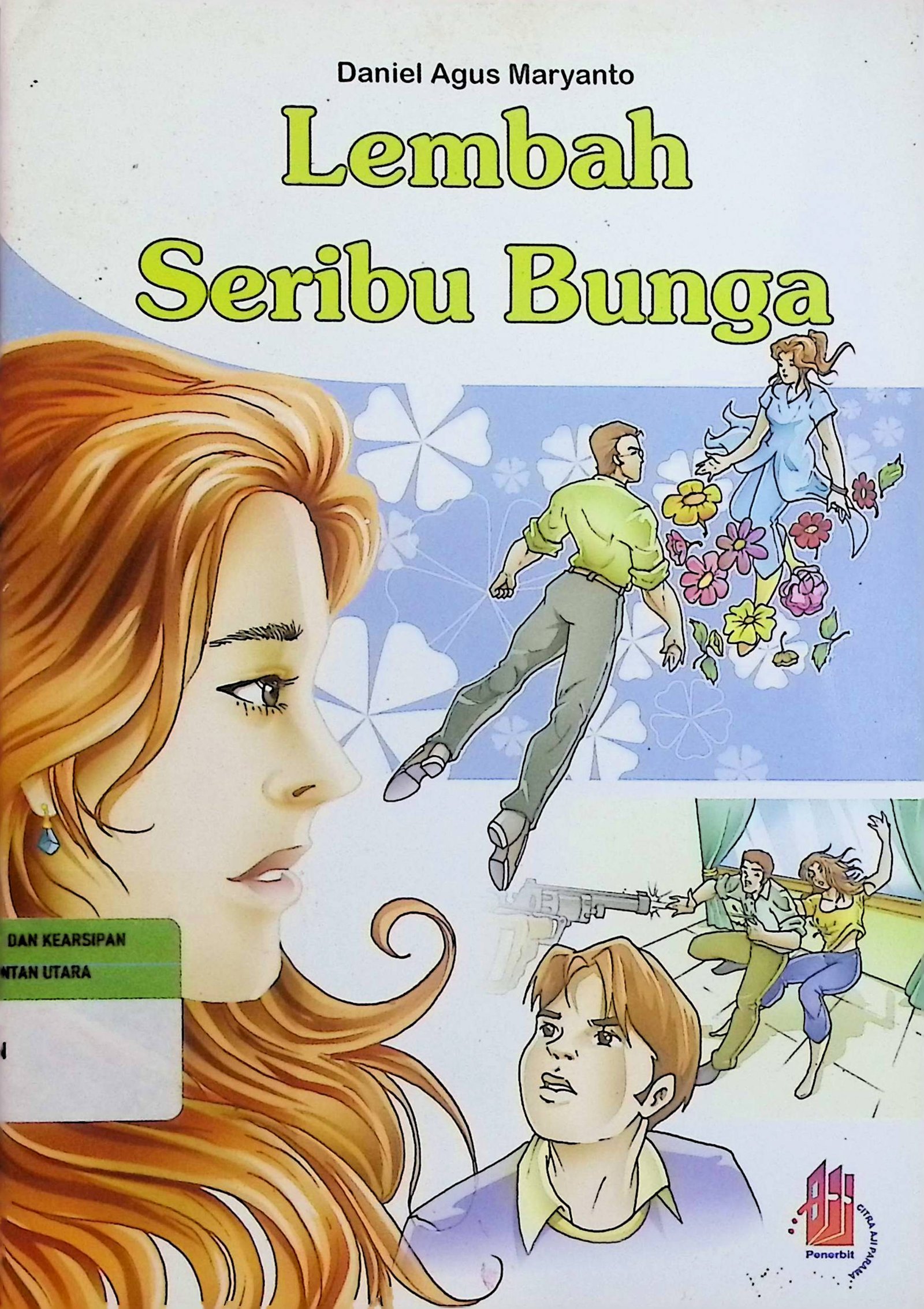 Cover Lembah Seribu Bunga / Daniel Agus Maryanto (Penulis); Arum Putri Mayasari (Penyunting)