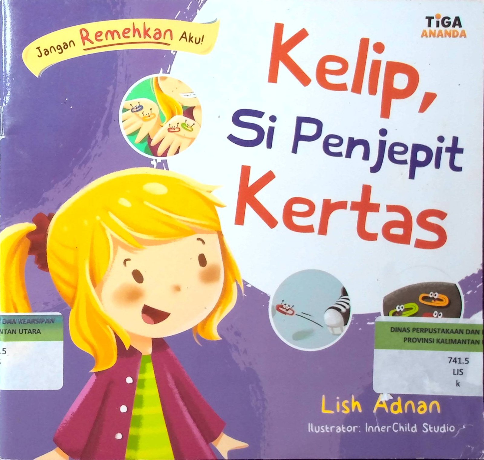 Cover Kelip, Si Penjepit Kertas :  Jangan Remehkan Aku!