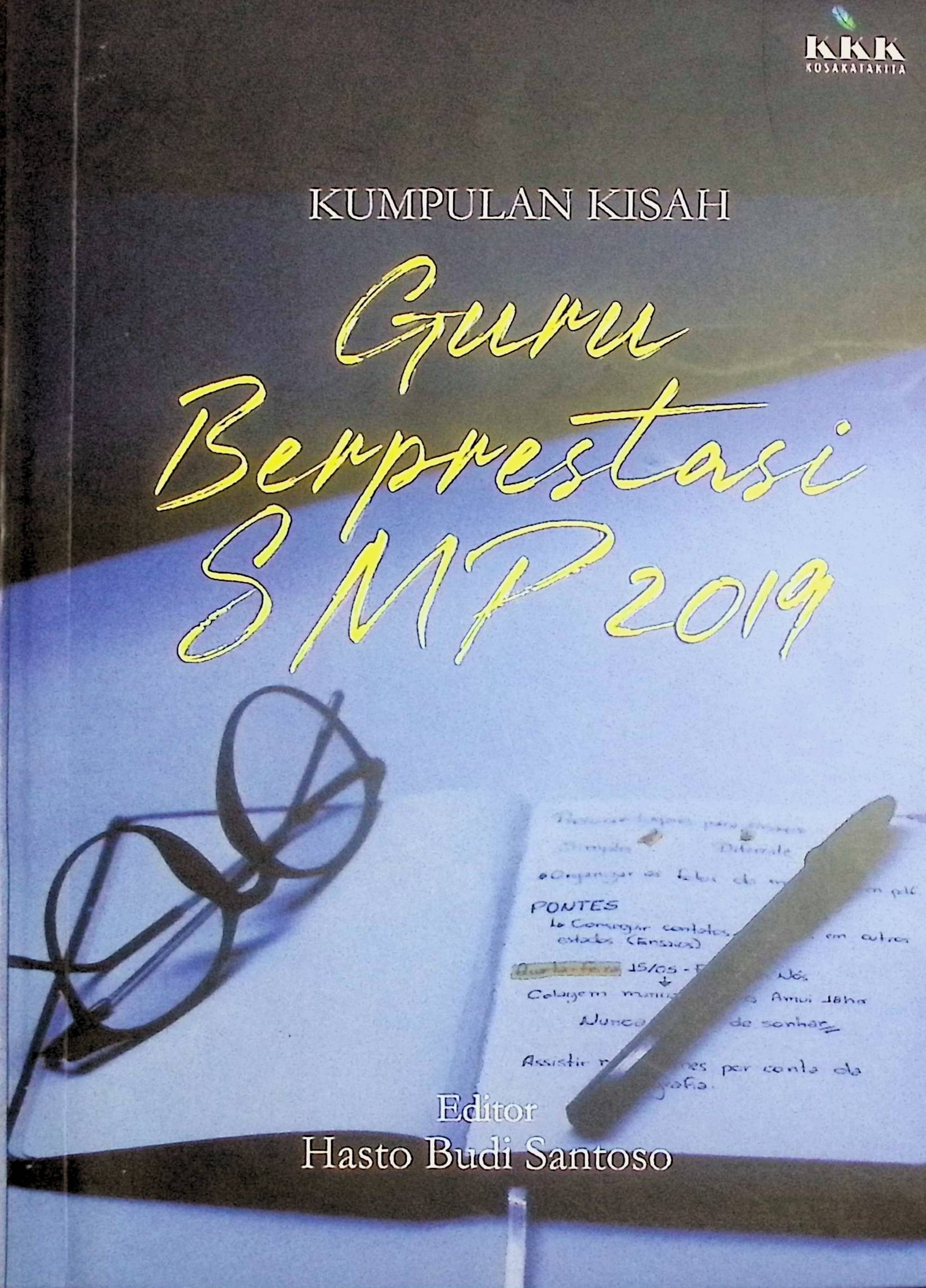 Cover Kumpulan Kisah Guru Berprestasi SMP 2019 / Hasto Budi Santoso (Editor)