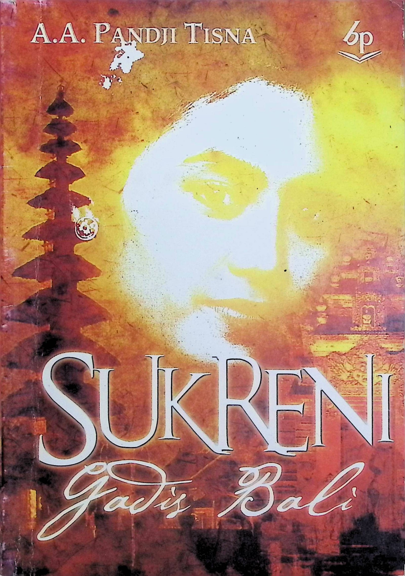 Cover Sukreni Gadis Bali / Pandji Tisna A.A (Penulis); Tim Editor Balai Pustaka (Penyunting)