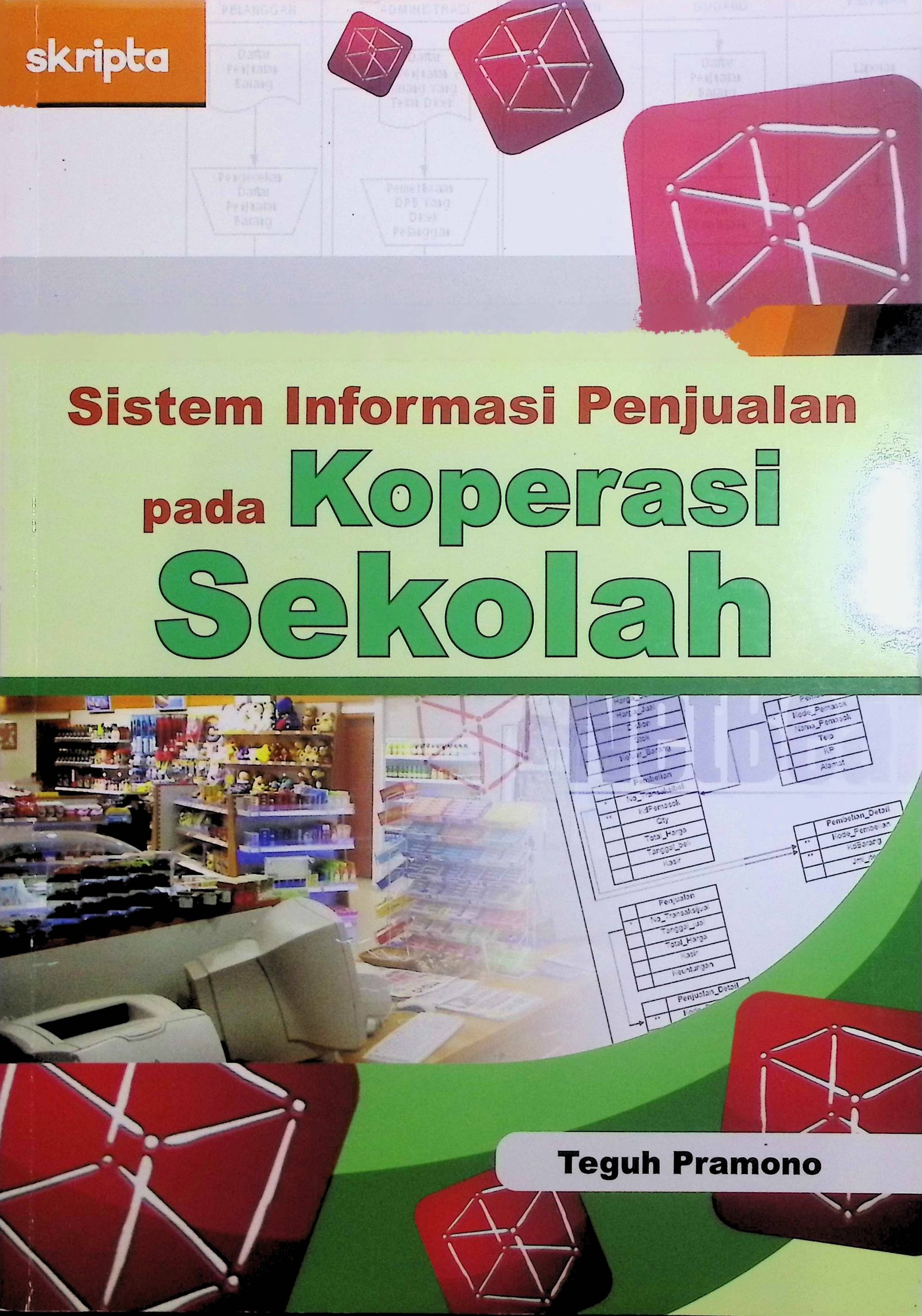 Cover Sistem Informasi Penjualan pada Koperasi Sekolah / Teguh Pramono (Penulis); Erik R Prabowo (Editor)