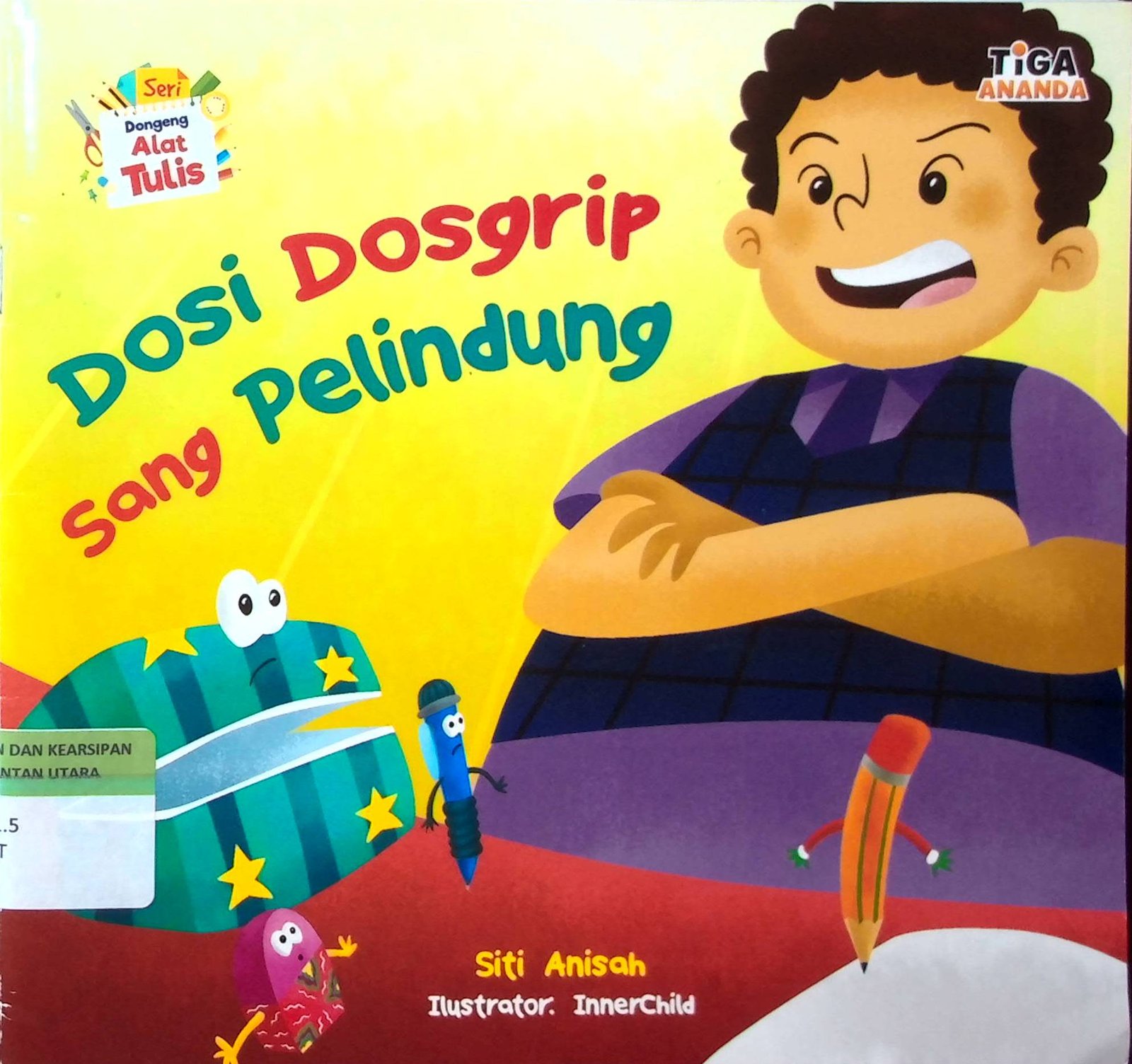 Cover Dosi Dosgrip Sang Pelindung :  Seri Dongeng Alat Tulis