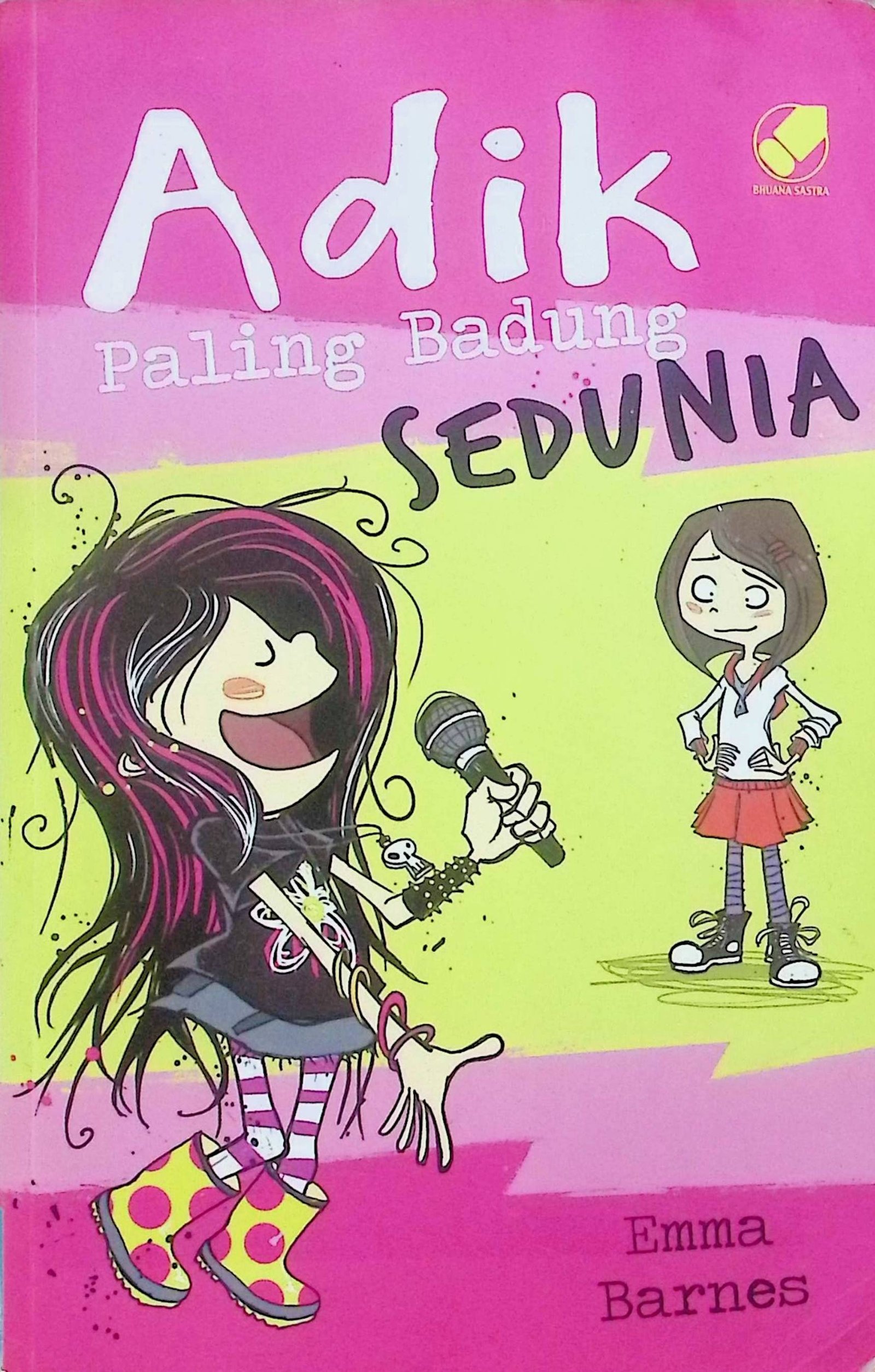 Cover Adik Paling Badung Sedunia / Emma Barnes (Penulis); Agatha Tristanti (Penyunting)