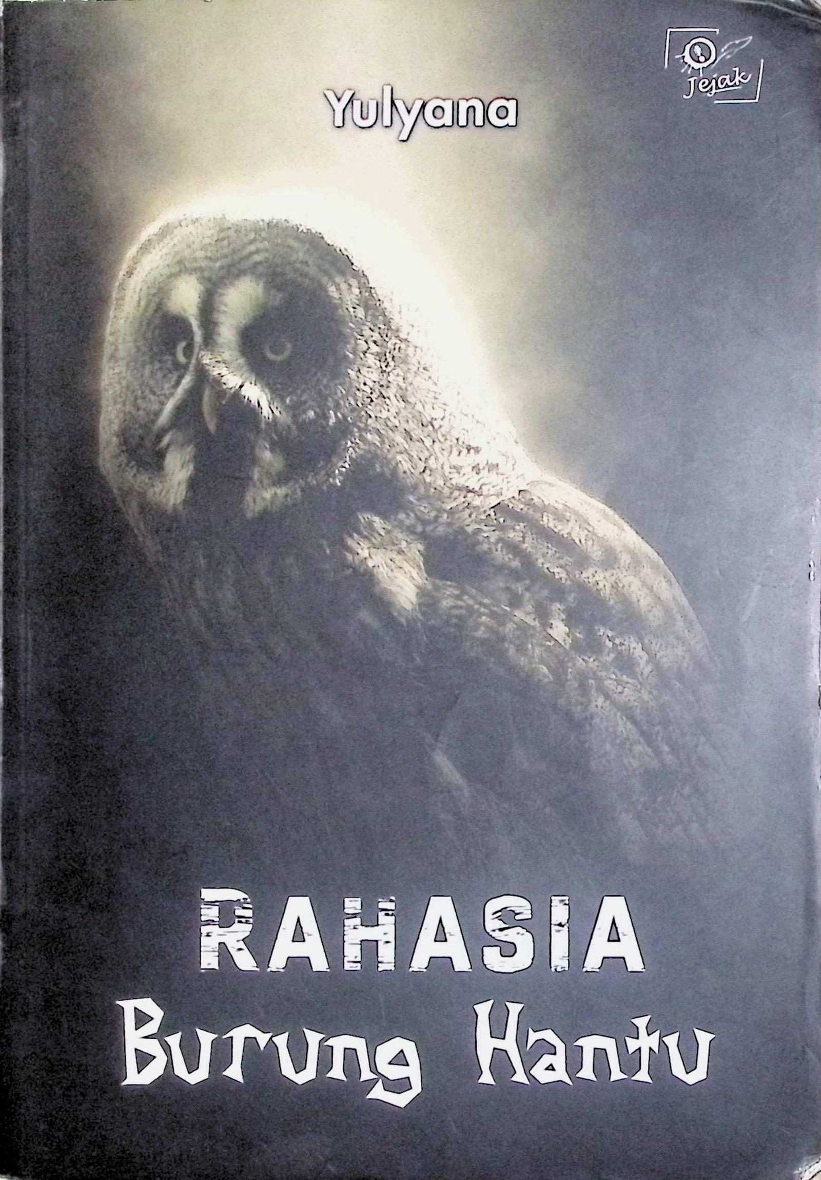 Cover Rahasia Burung Hantu / Yulyana (Penulis); Kantjana Manik (Editor)