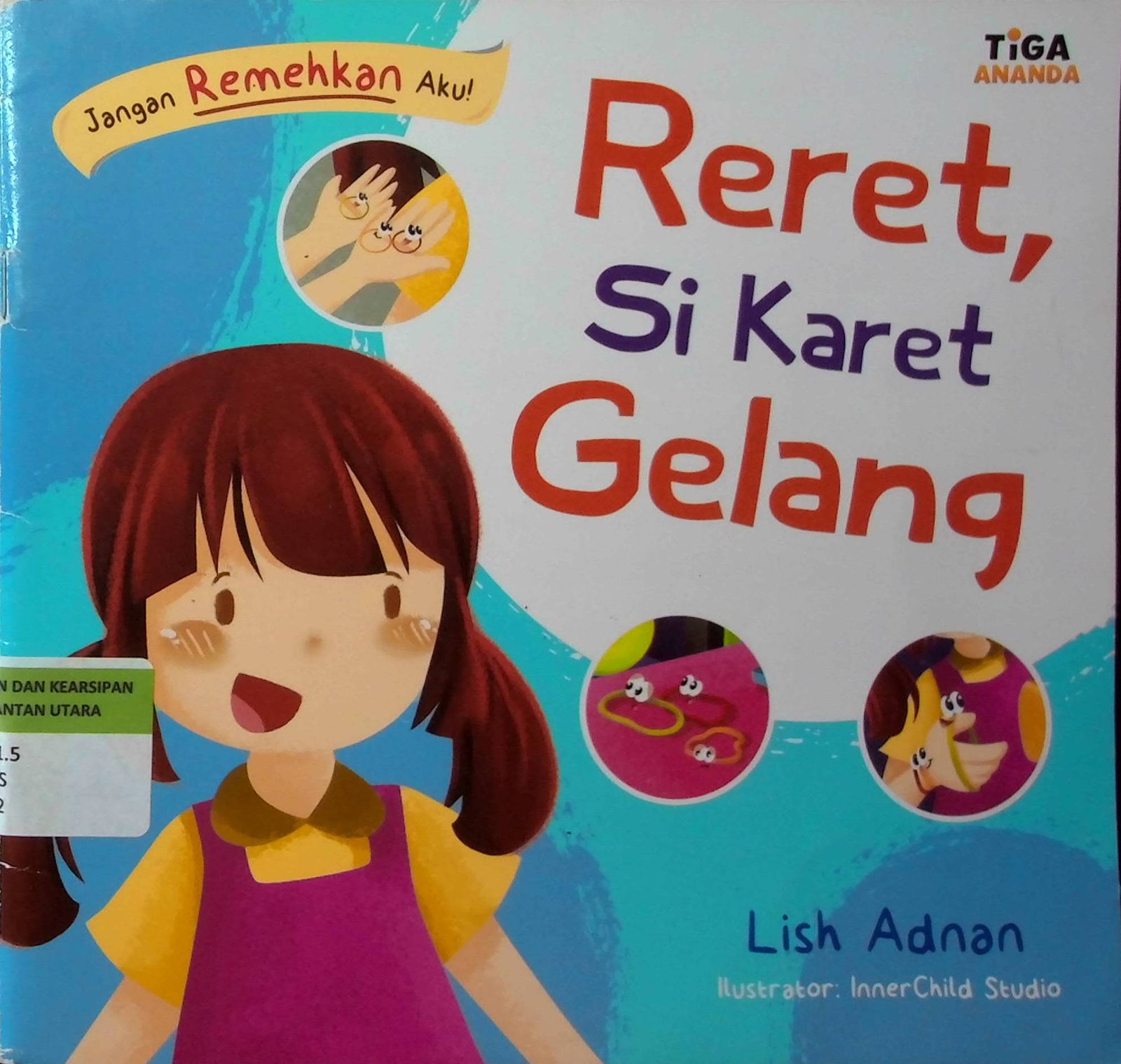 Cover Reret, Si Karet Gelang :  Jangan Remehkan Aku!