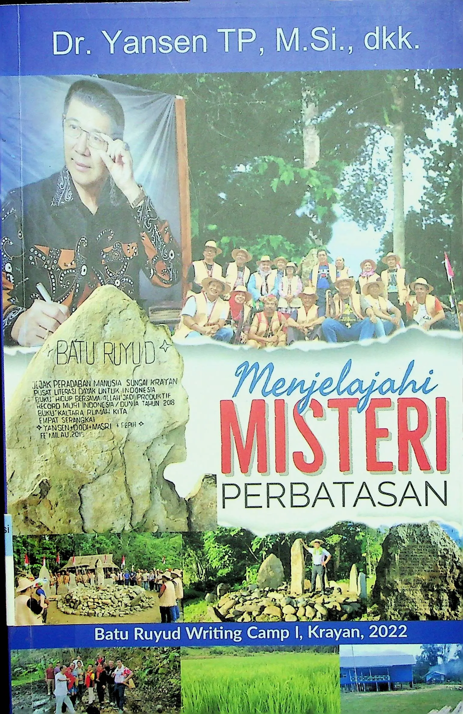 Cover Menjelajahi Misteri Perbatasan Krayan - Kalimantan Utara / Yansen TP, Pepih Nugraha, Dodi Mawardi (Penulis), Masri Sareb Putra (Editor)