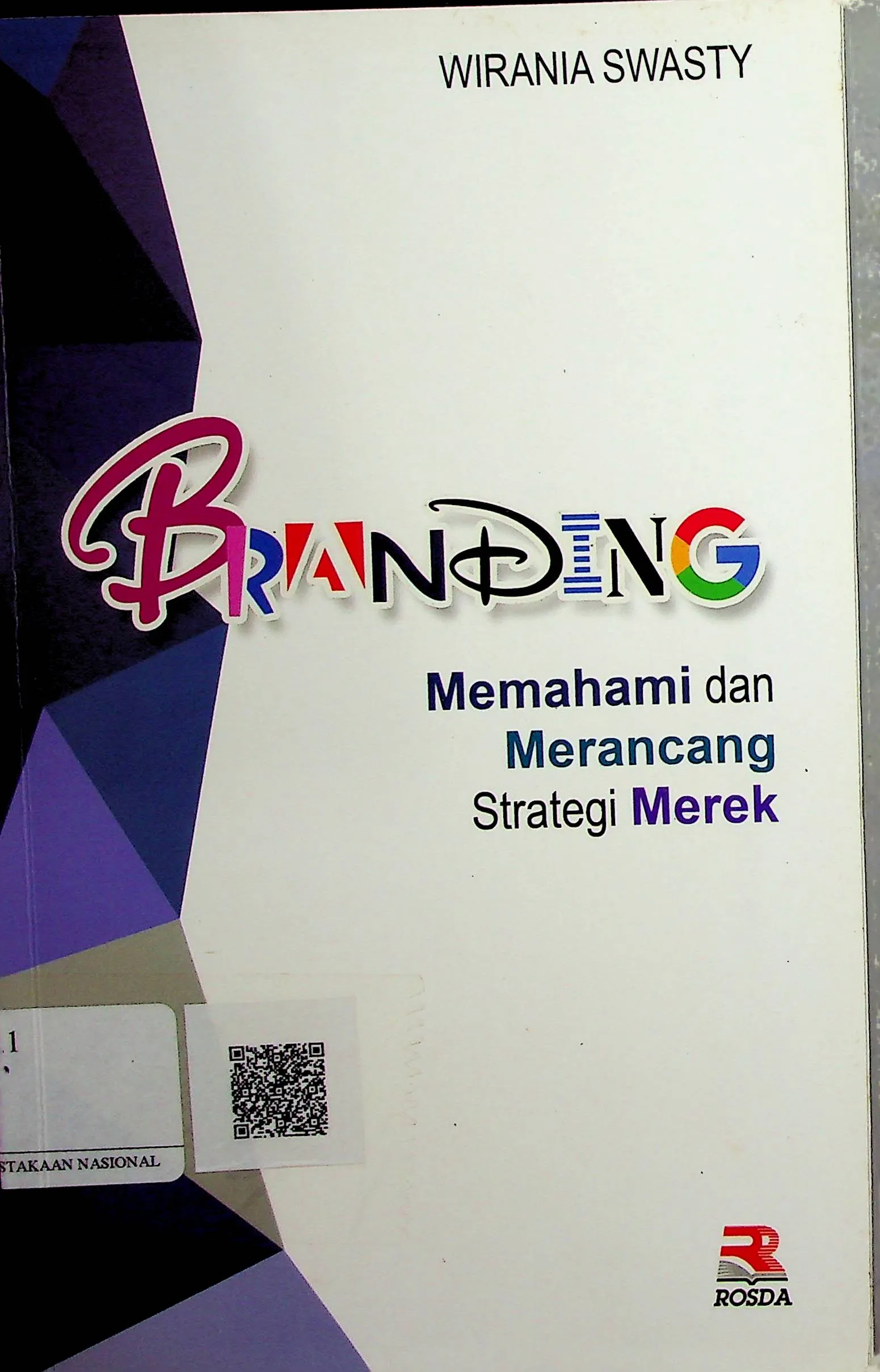 Cover Branding: Memahami dan Merancang Strategi Merek / Wirania Swasty (Penulis); Nita (Editor)