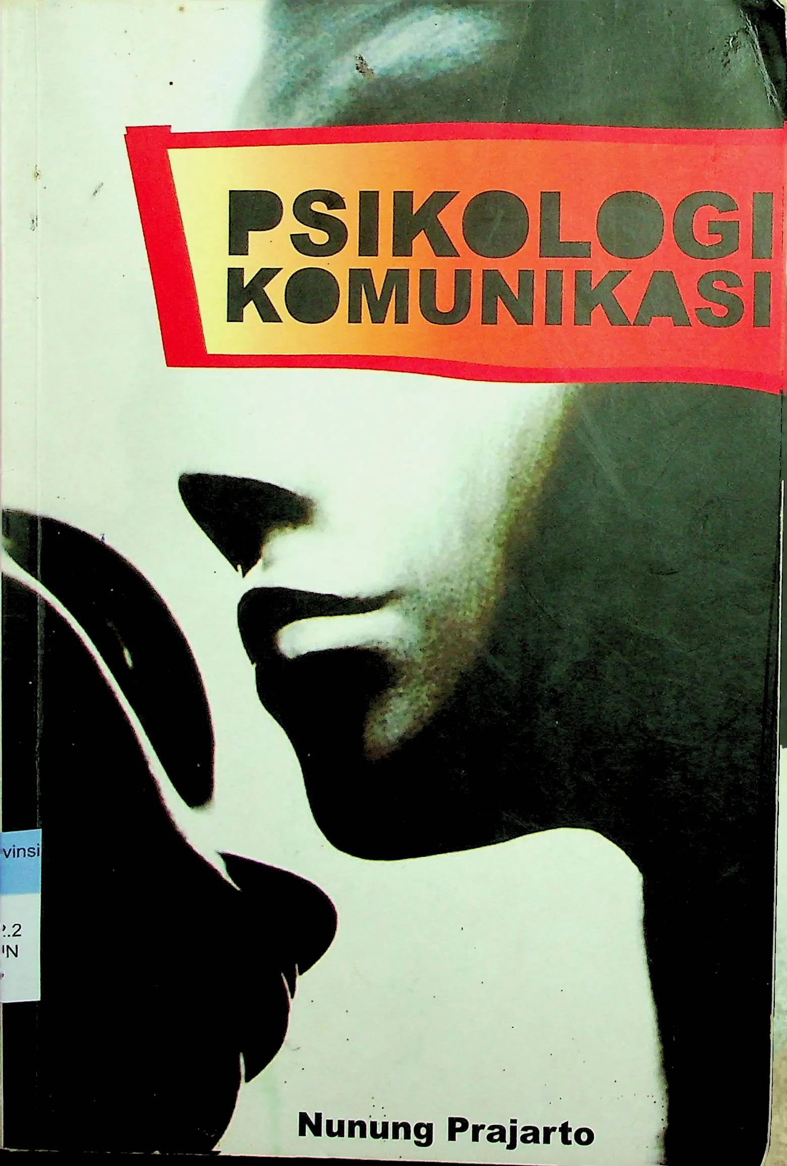 Cover Psikologi Komunikasi / Nunung Prajarto (Penulis)