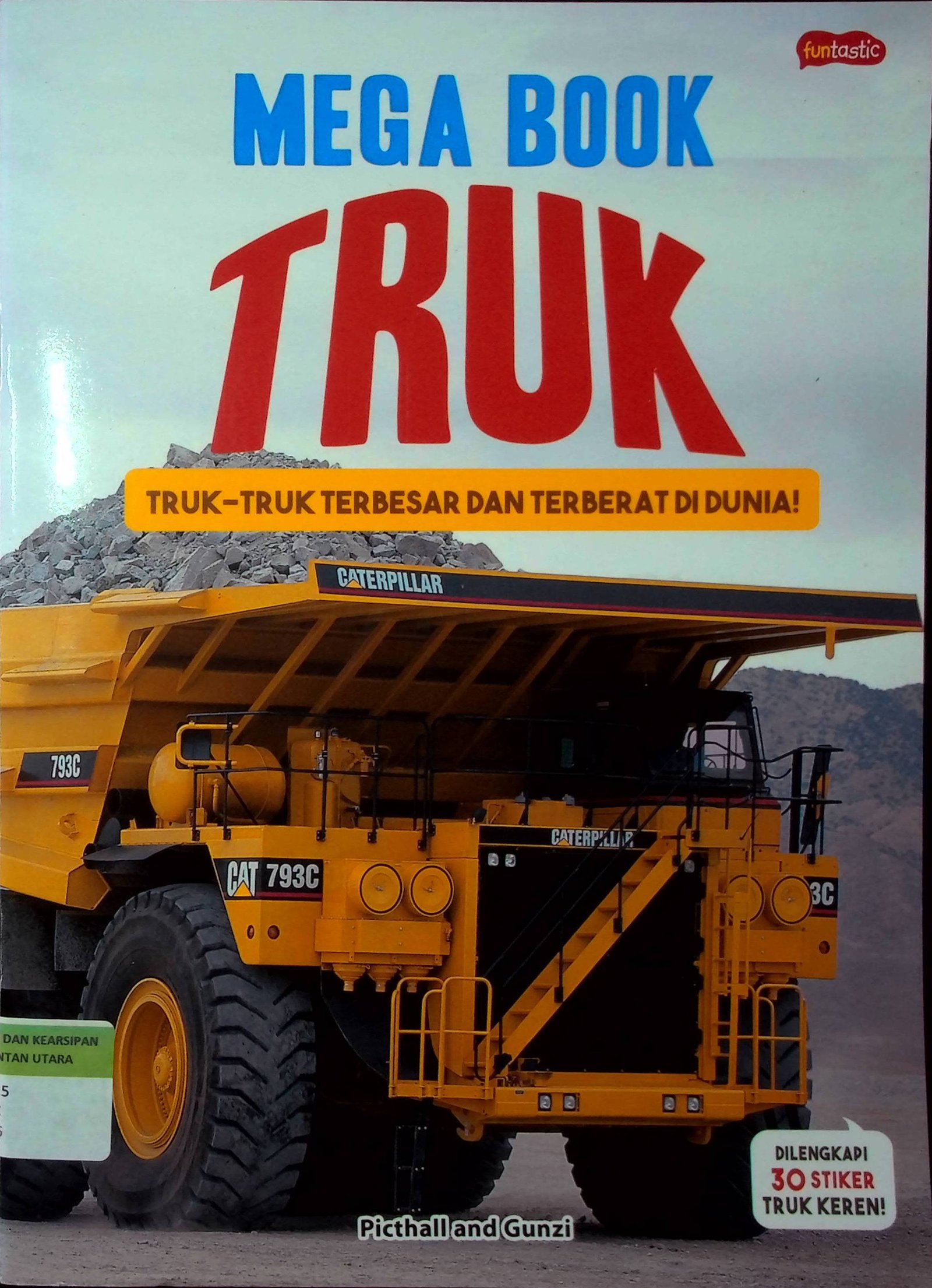 Cover Mega Book Truk :  Truk - Truk Terbesar dan Terberat di Dunia!