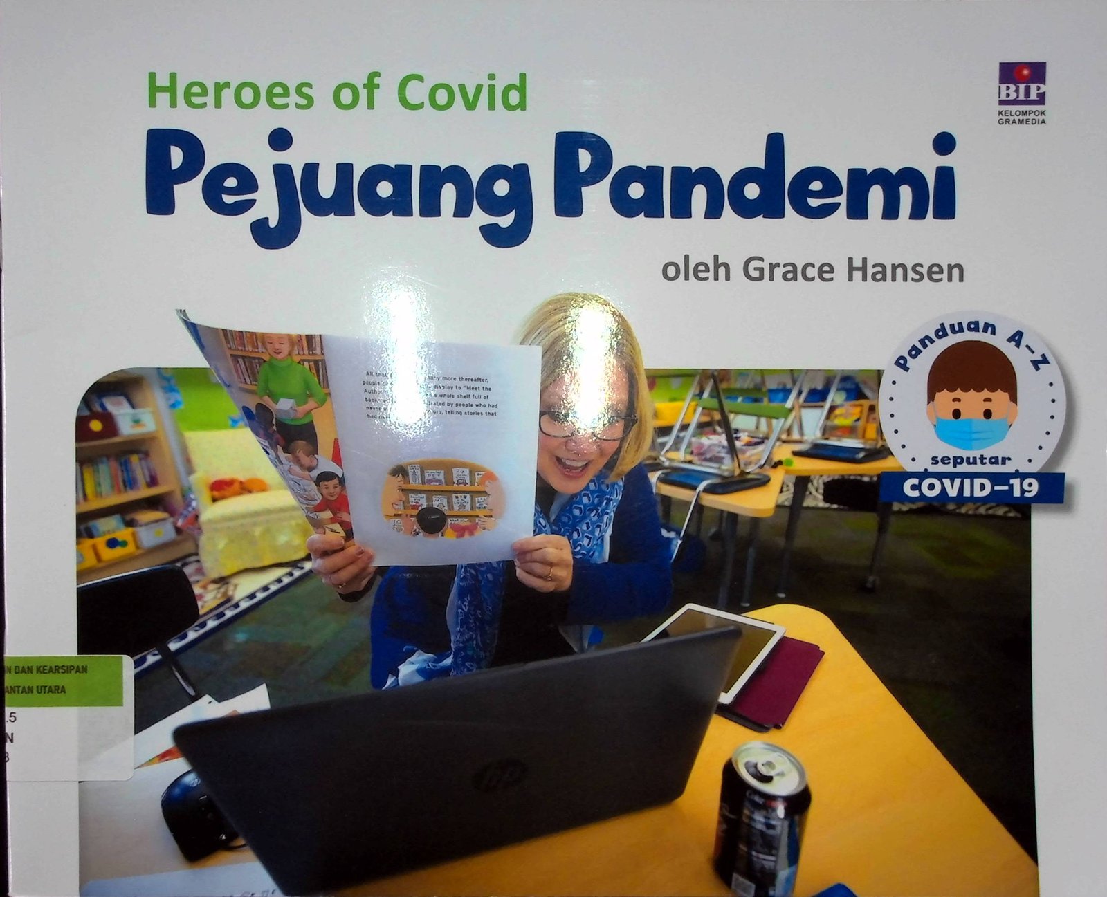 Cover Heroes Of Covid : Pejuang Pandemi :  Seri Panduan A - Z Seputar Covid - 19