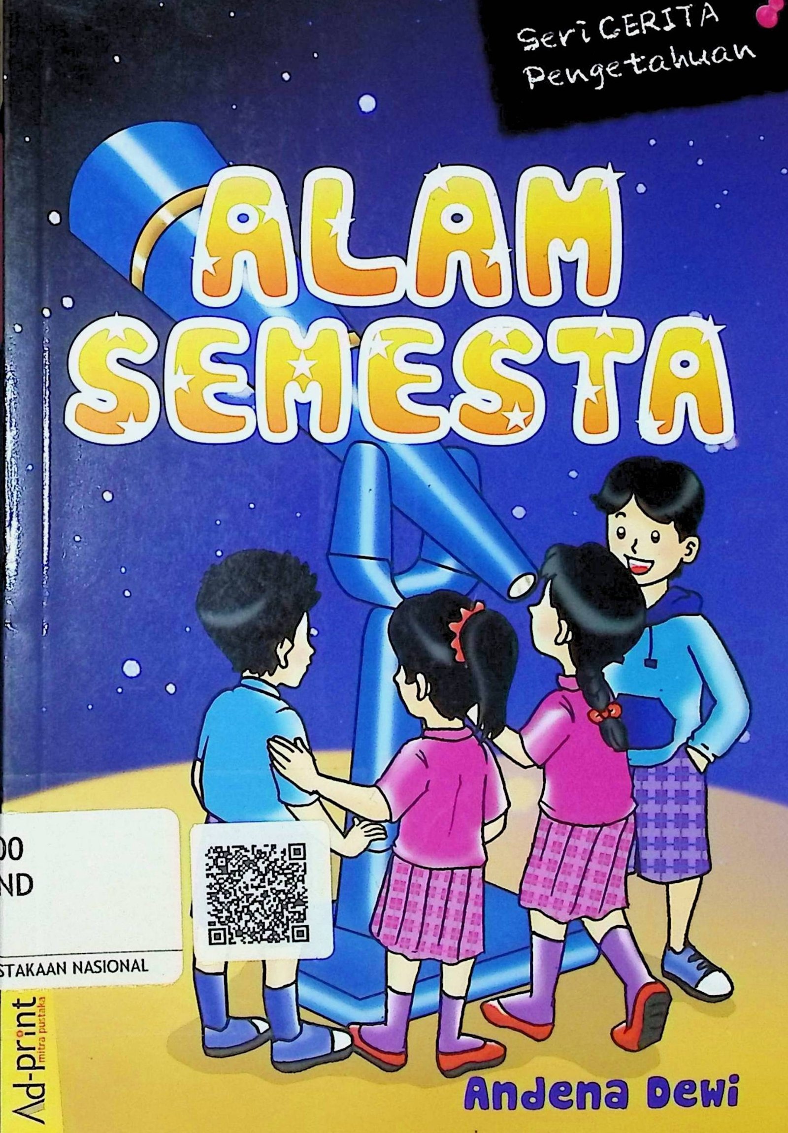 Cover Alam Semesta :  Seri Cerita Pengetahuan / Andena Dewi (Penulis);
