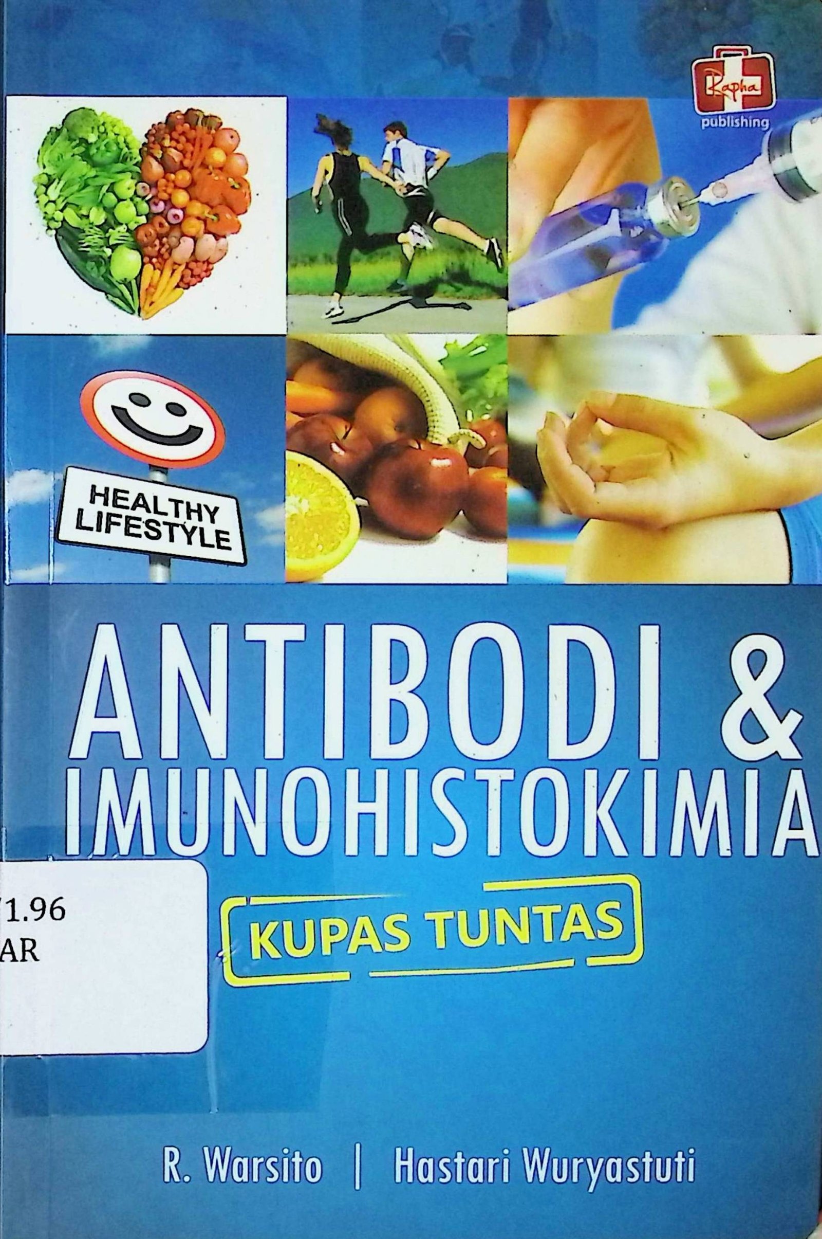 Cover Antibodi & Imunohistokimia - Kupas Tuntas / Warsito R. (Penulis); Aldo Sahala (Editor)