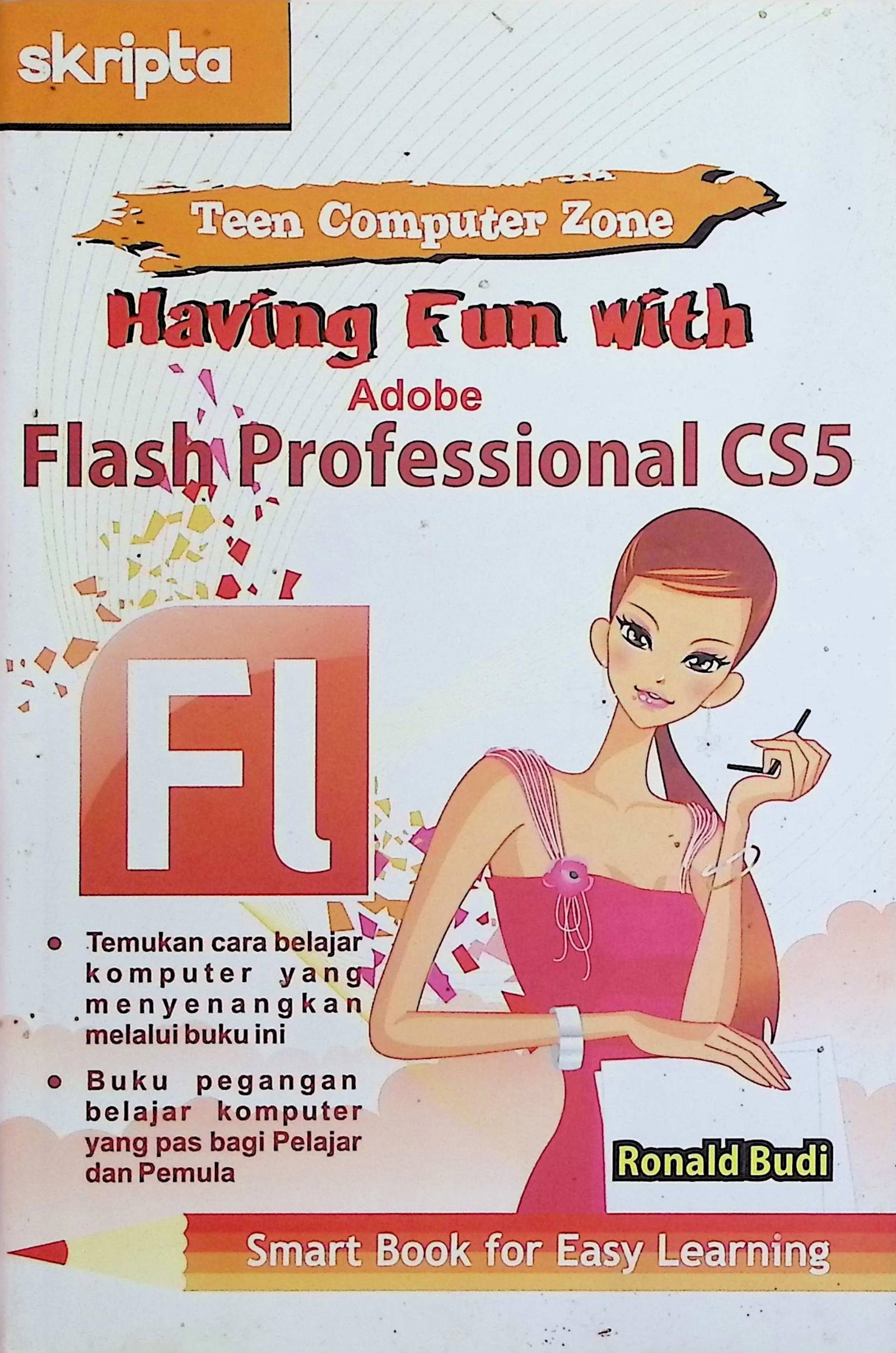 Cover Having Fun With Adobe Flash Professional / Ronald Budi (Penulis); Triasmana Wirasta (Editor)