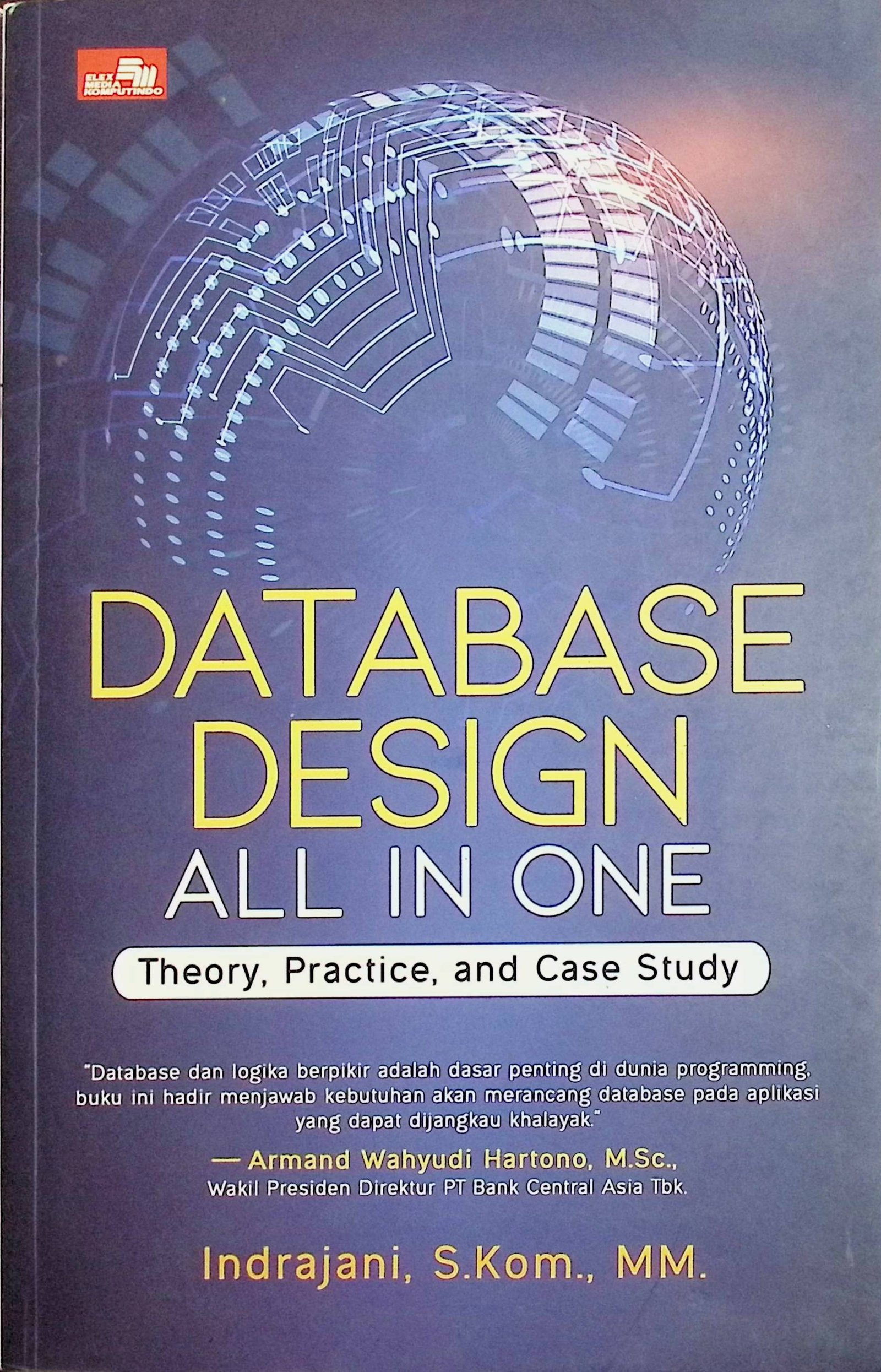 Cover Database Design All In One - Theory, Practice, and Case Study / Indrajani (Penulis)