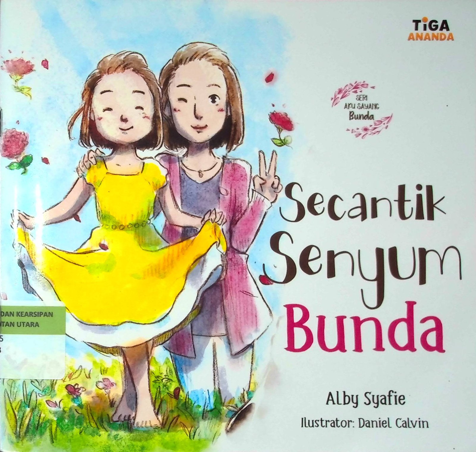 Cover Secantik Senyum Bunda :  Seri Aku Sayang Bunda