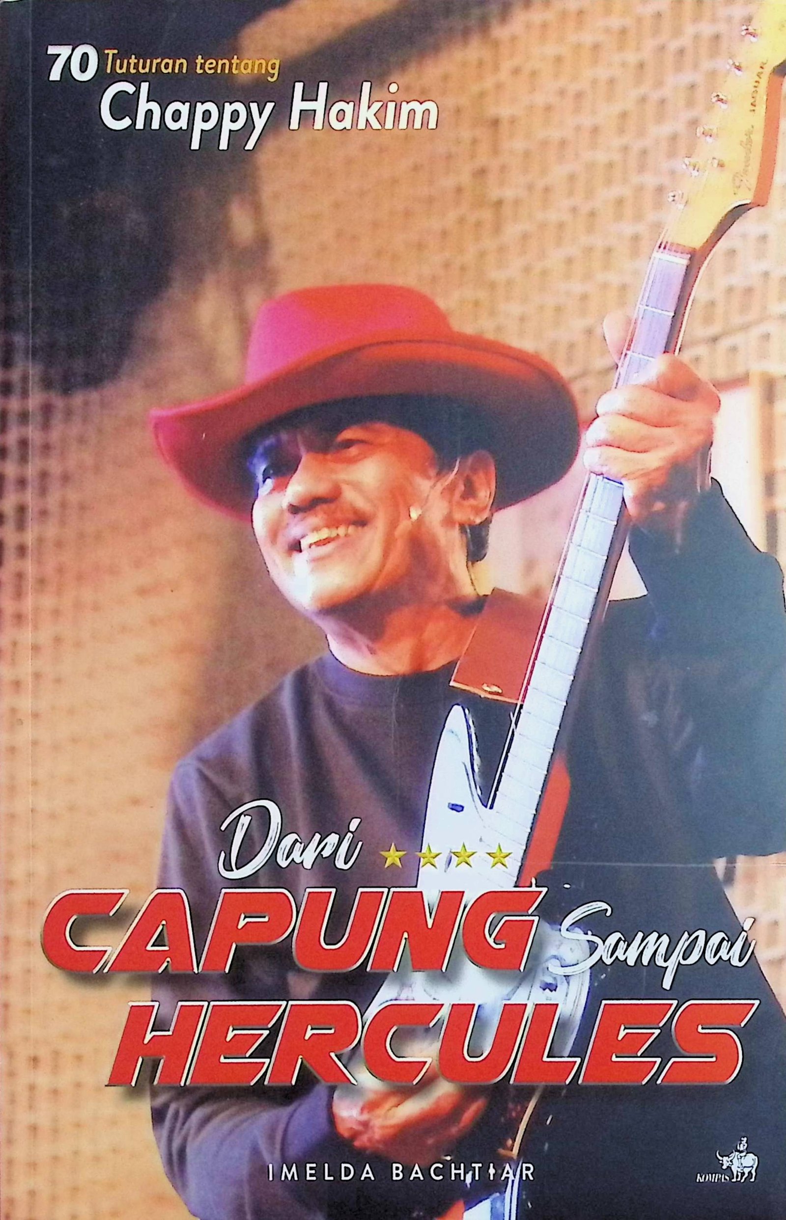 Cover Dari Capung Sampai Hercules :  70 Tuturan tentang Chappy Hakim / Imelda Bachtiar (Penulis); Wiko H (desain sampul)