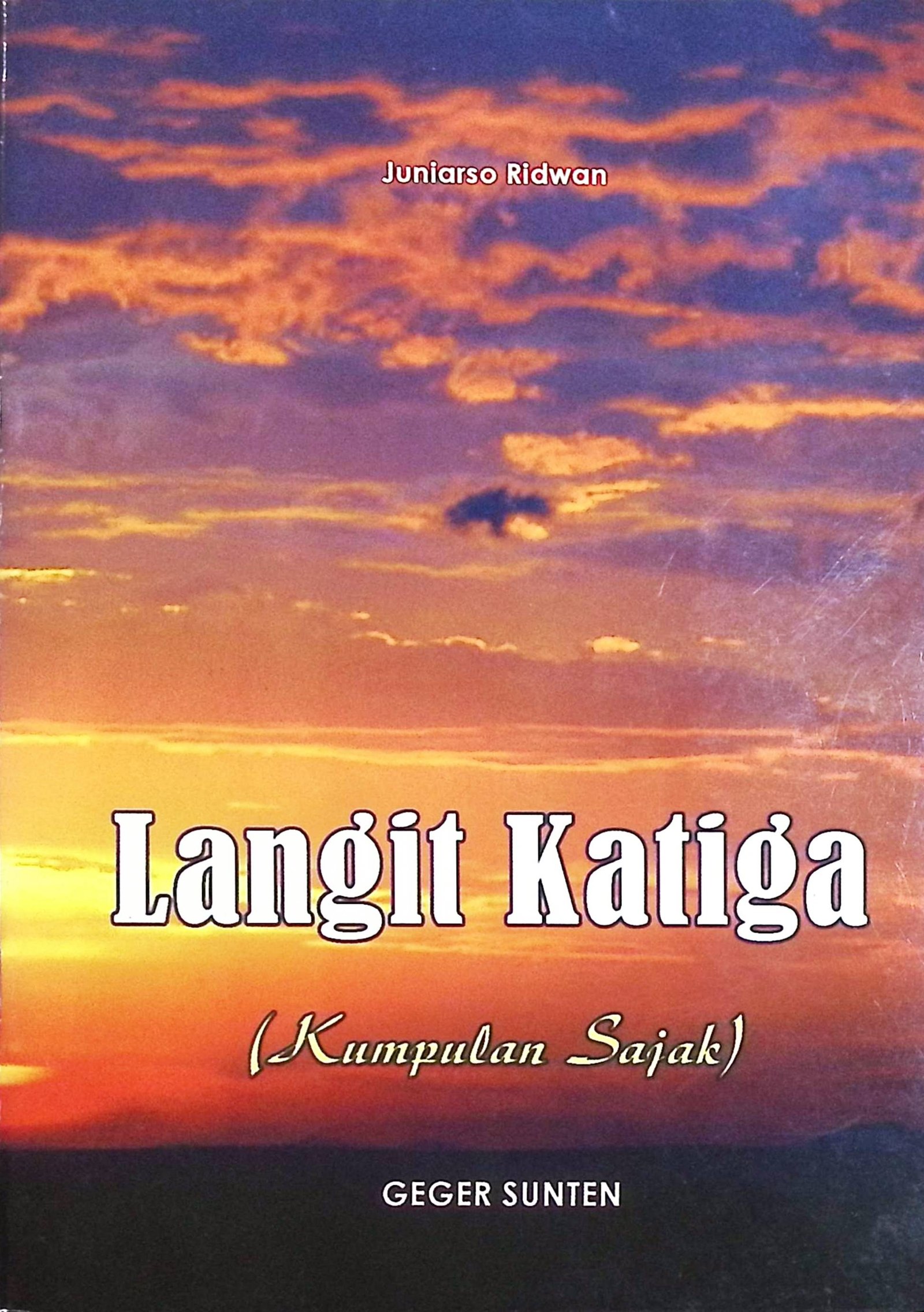 Cover Langit Katiga :  Kumpulan Sajak / Juniarso Ridwan (Penulis)