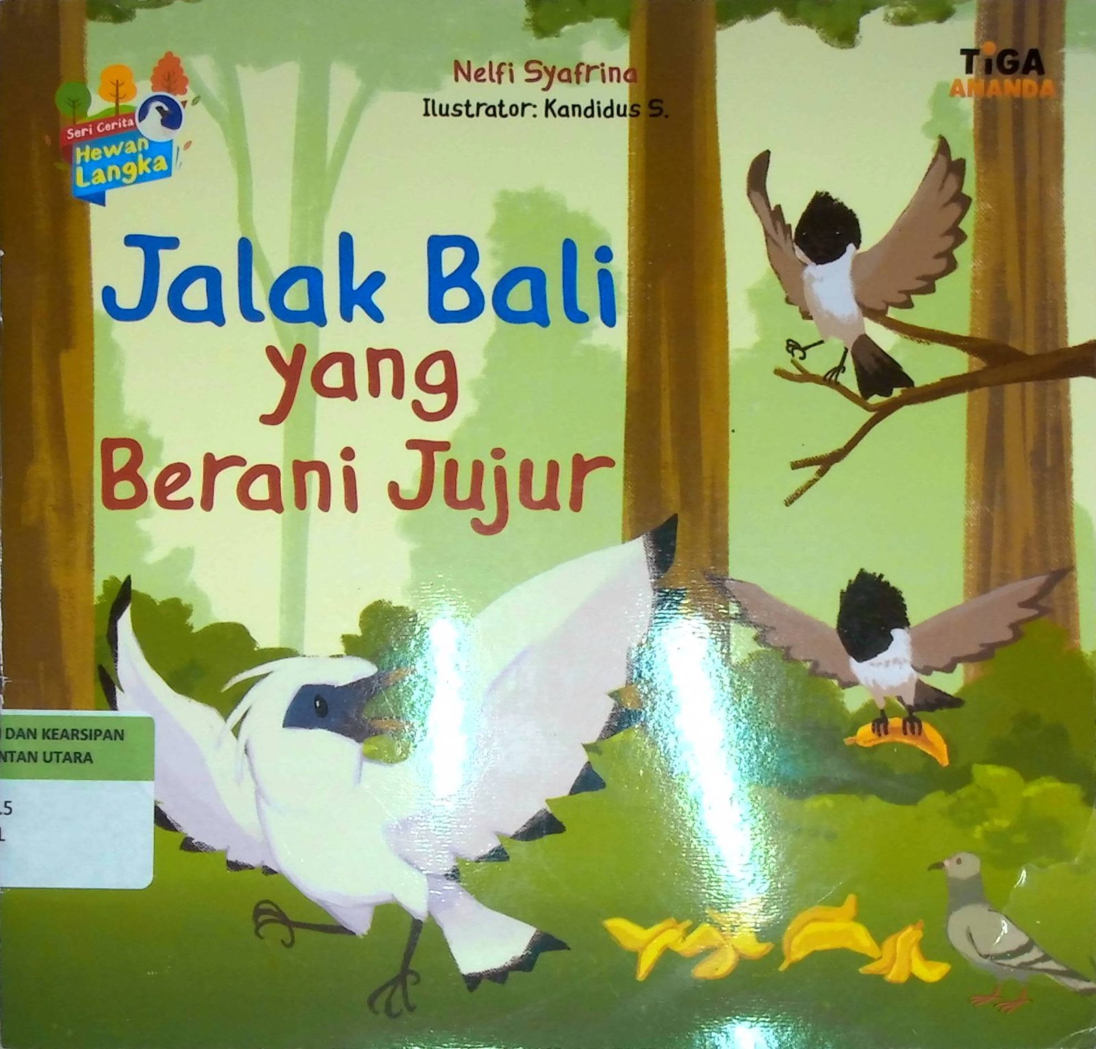 Cover Jalak Bali Yang Berani Jujur :  Seri Cerita Hewan Langka