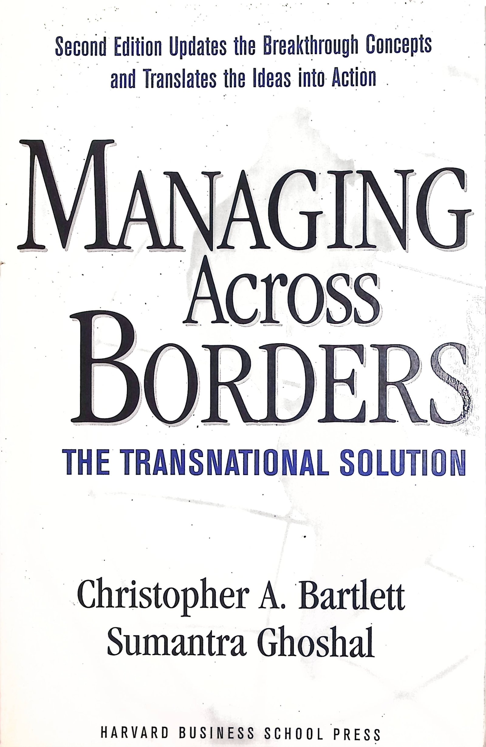 Cover Managing Across Borders :  The Transnational Solution / Christopher A. Bartlett, Sumantra Ghoshal (Penulis)