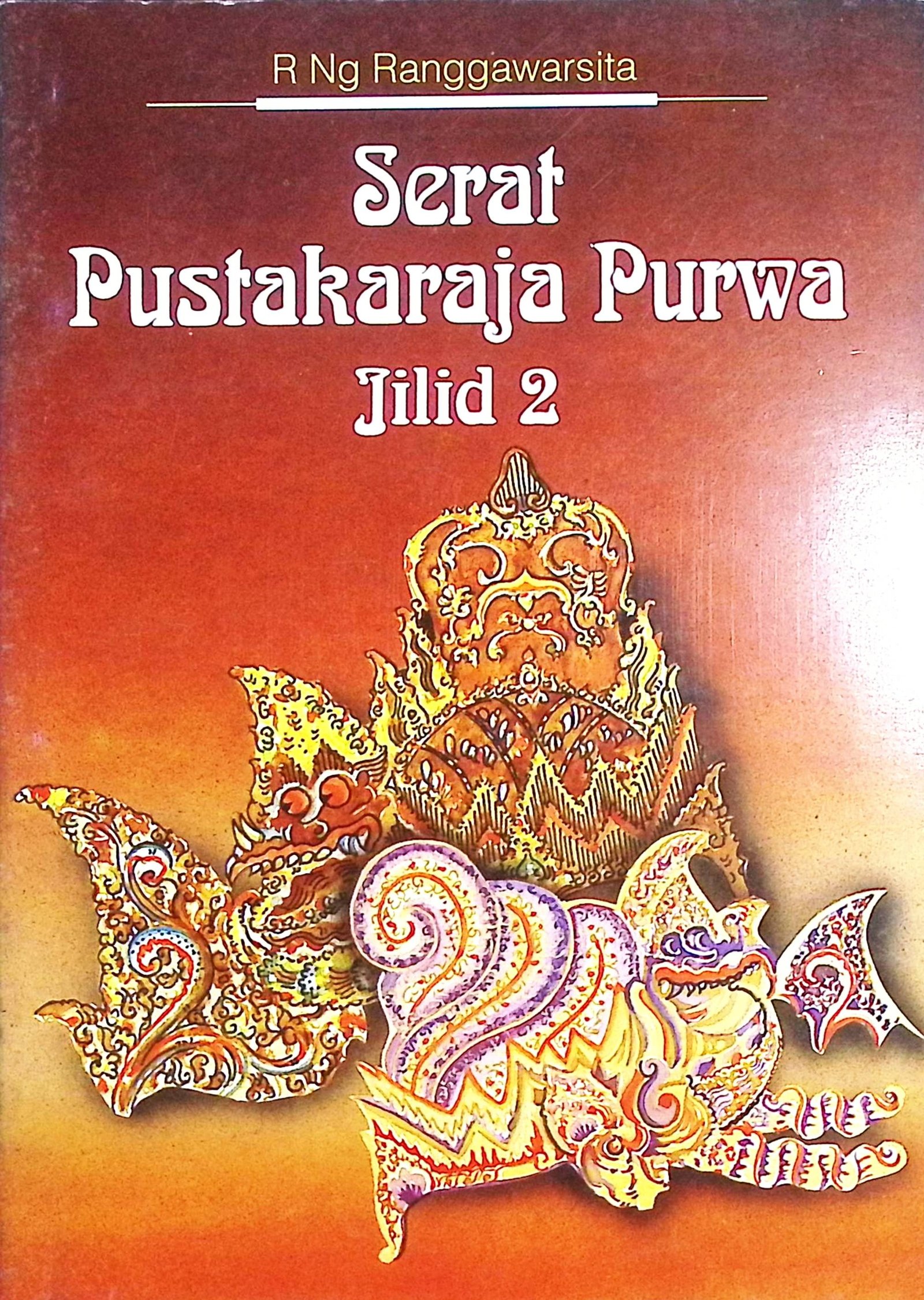 Cover Serat Pustakaraja Purwa Jilid 2 / R. Ng Ranggawarsita (Penulis)