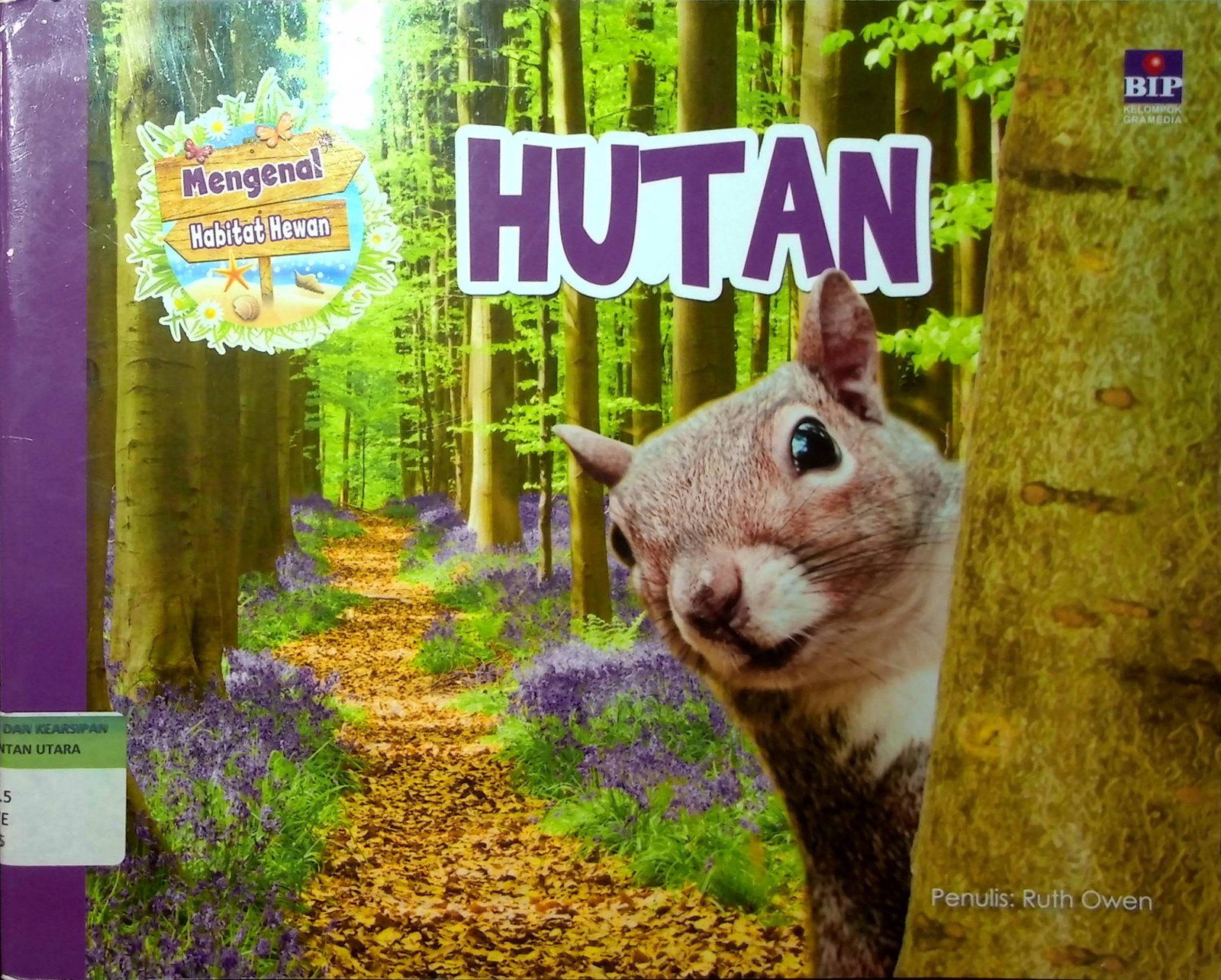 Cover Mengenal Habitat Hewan : Hutan / Ruth Owen (Penulis); Mark J. Sachner (Editor)