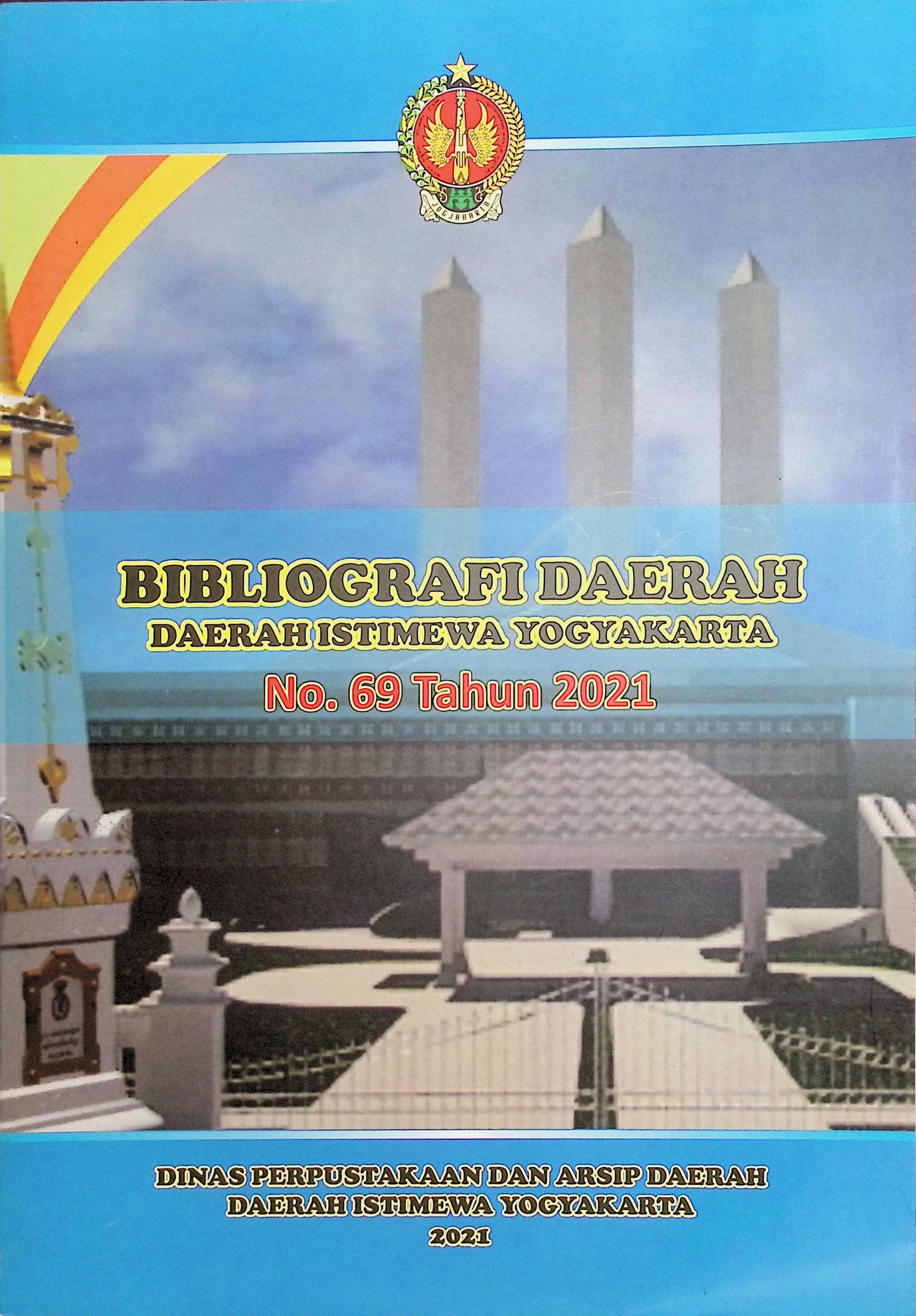 Cover Bibliografi Daerah: Daerah Istimewa Yogyakarta No. 69 Tahun 2021 / Monika Nur Lastiyani