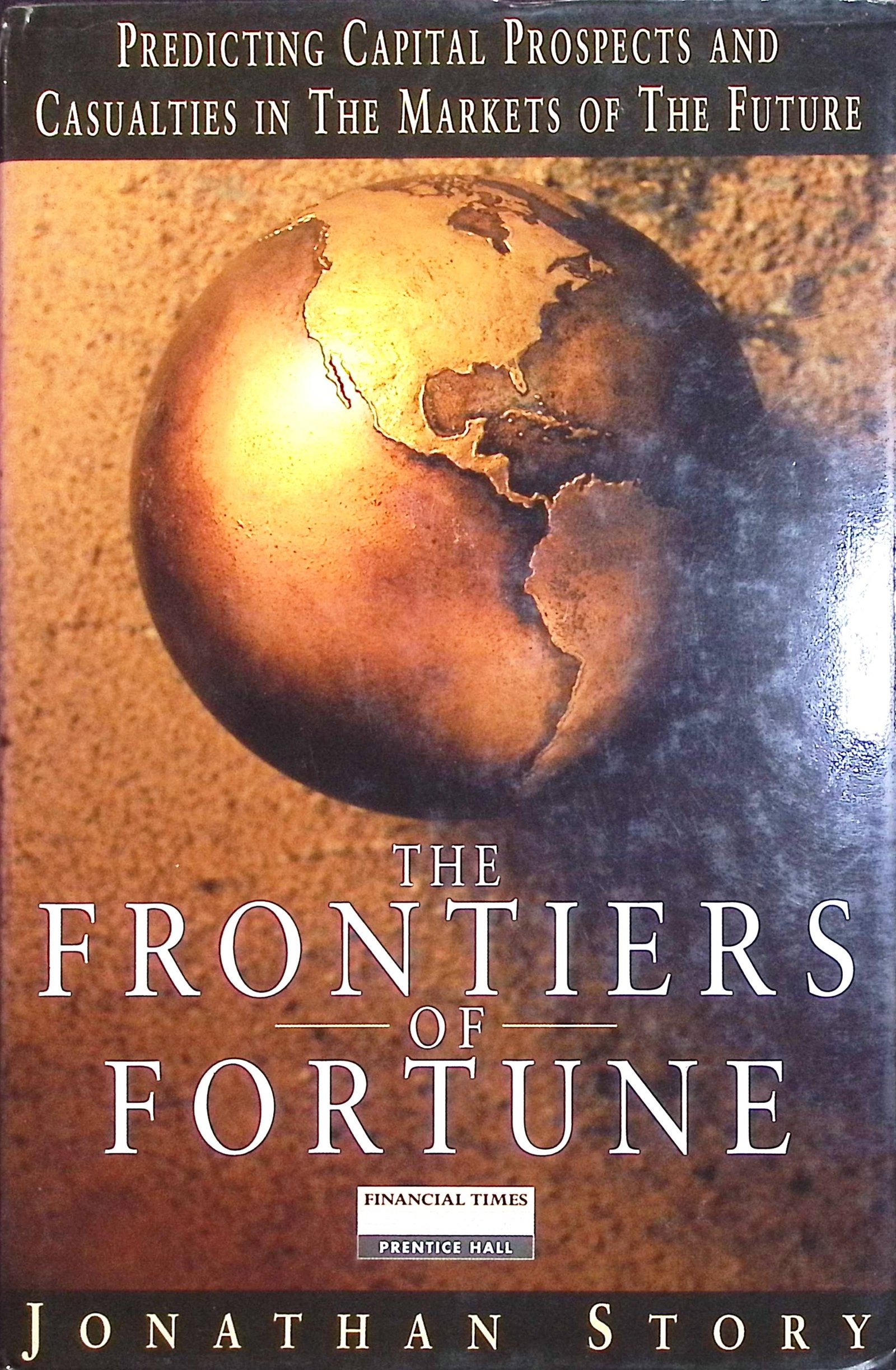 Cover The Frontiers of Fortune / Jonathan Story (Penulis)