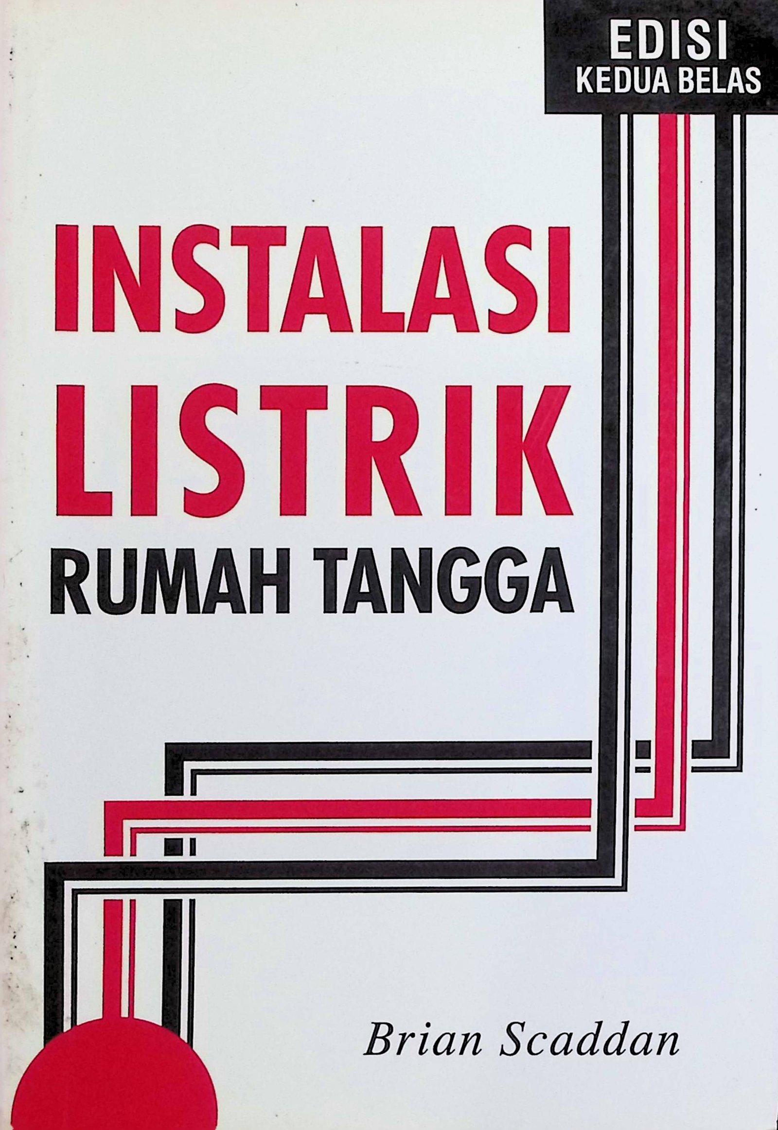 Cover Instalasi Listrik Rumah Tangga / Brian Scaddan (Penulis); Wiwit Kastawan (Alih Bahasa)