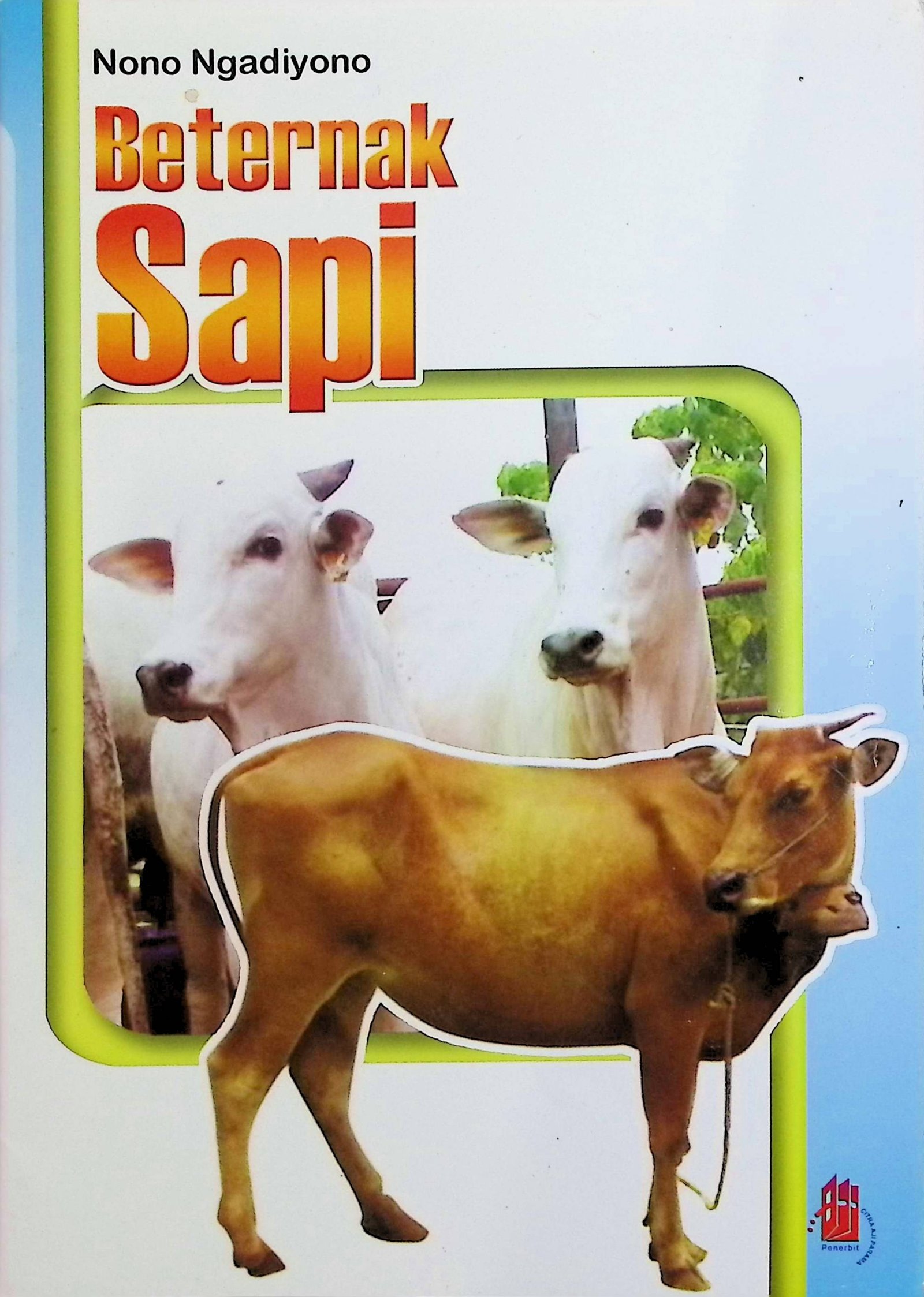 Cover Beternak Sapi / Nono Ngadiyono (Penyusun)