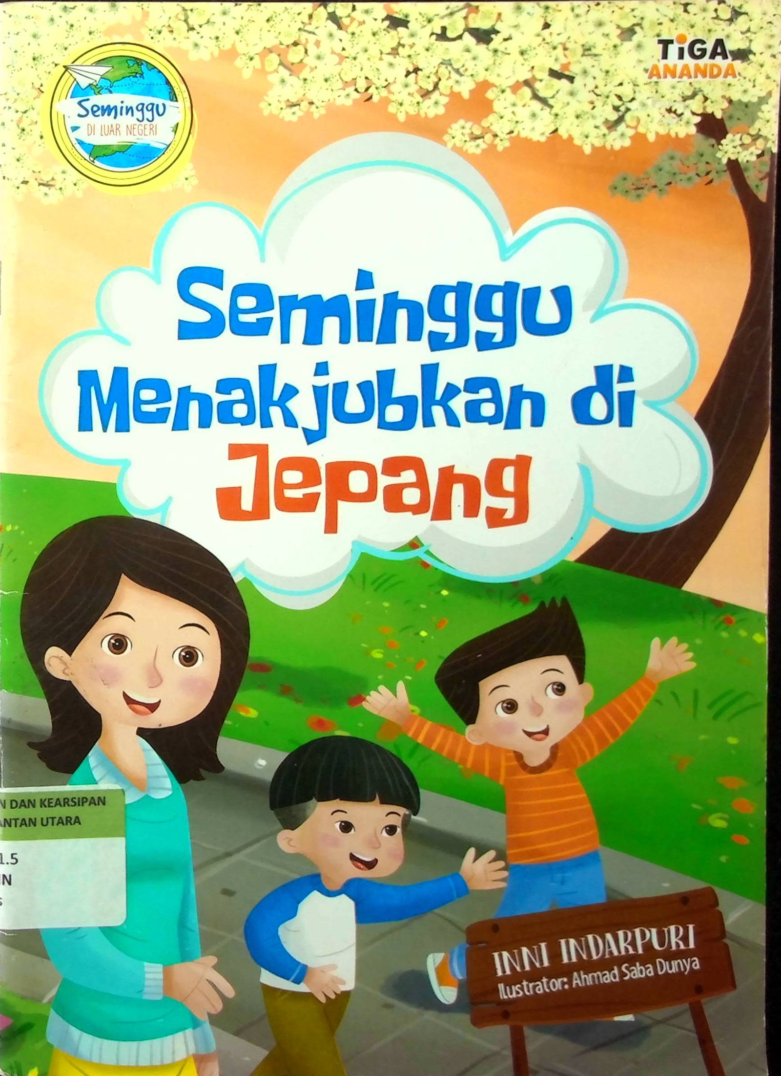 Cover Seminggu Menakjubkan Di Jepang :  Seminggu di Luar Negeri