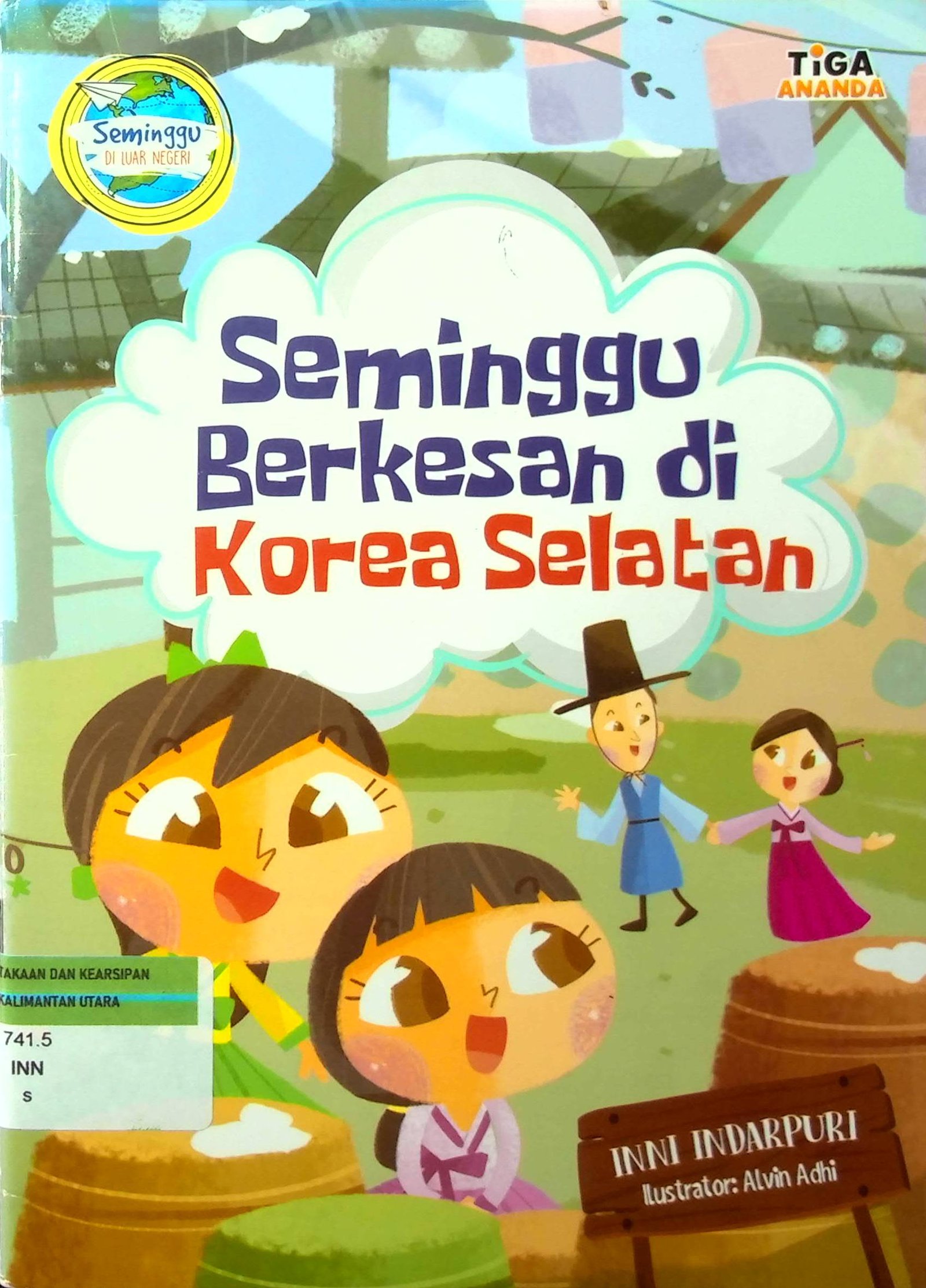 Cover Seminggu Berkesan di Korea Selatan :  Seminggu di Luar Negeri