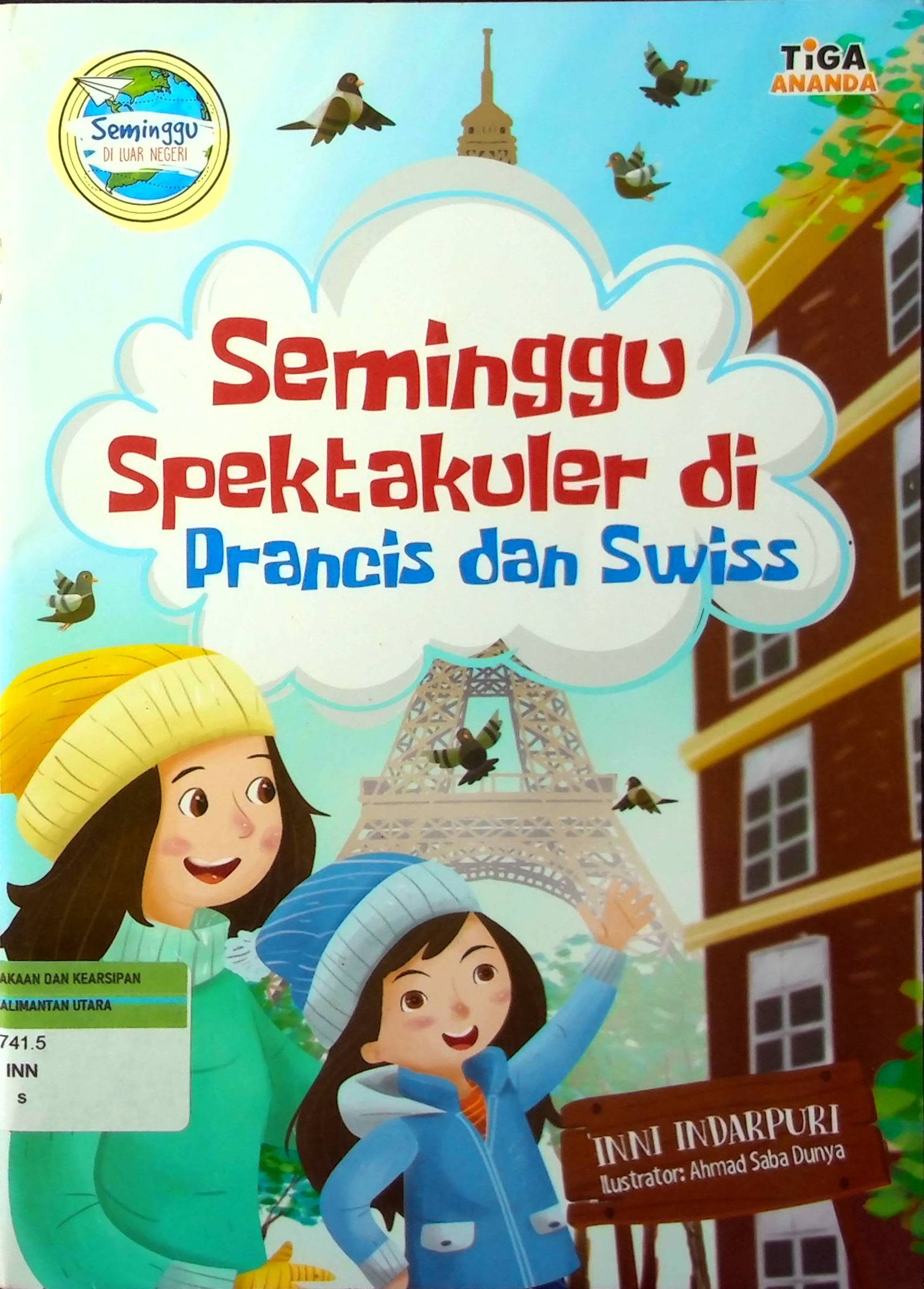 Cover Seminggu Spektakuler di Prancis dan Swiss :  Seminggu di Luar Negeri