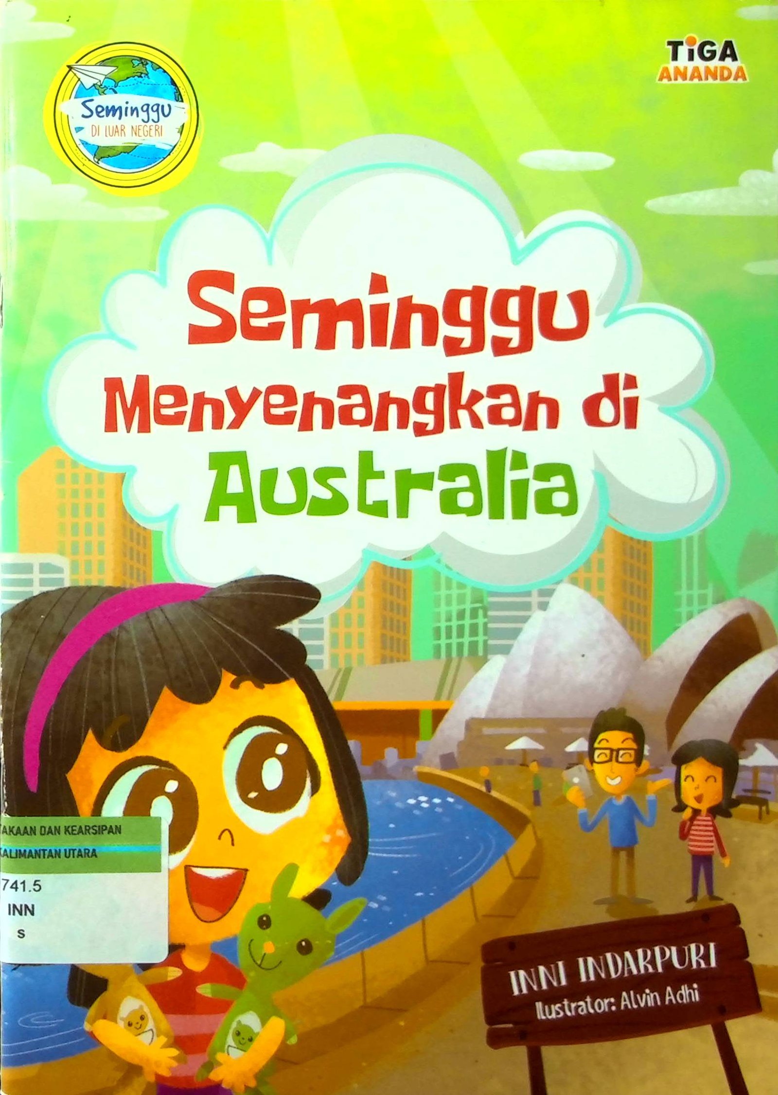 Cover Seminggu Menyenangkan di Australia :  Seminggu di Luar Negeri