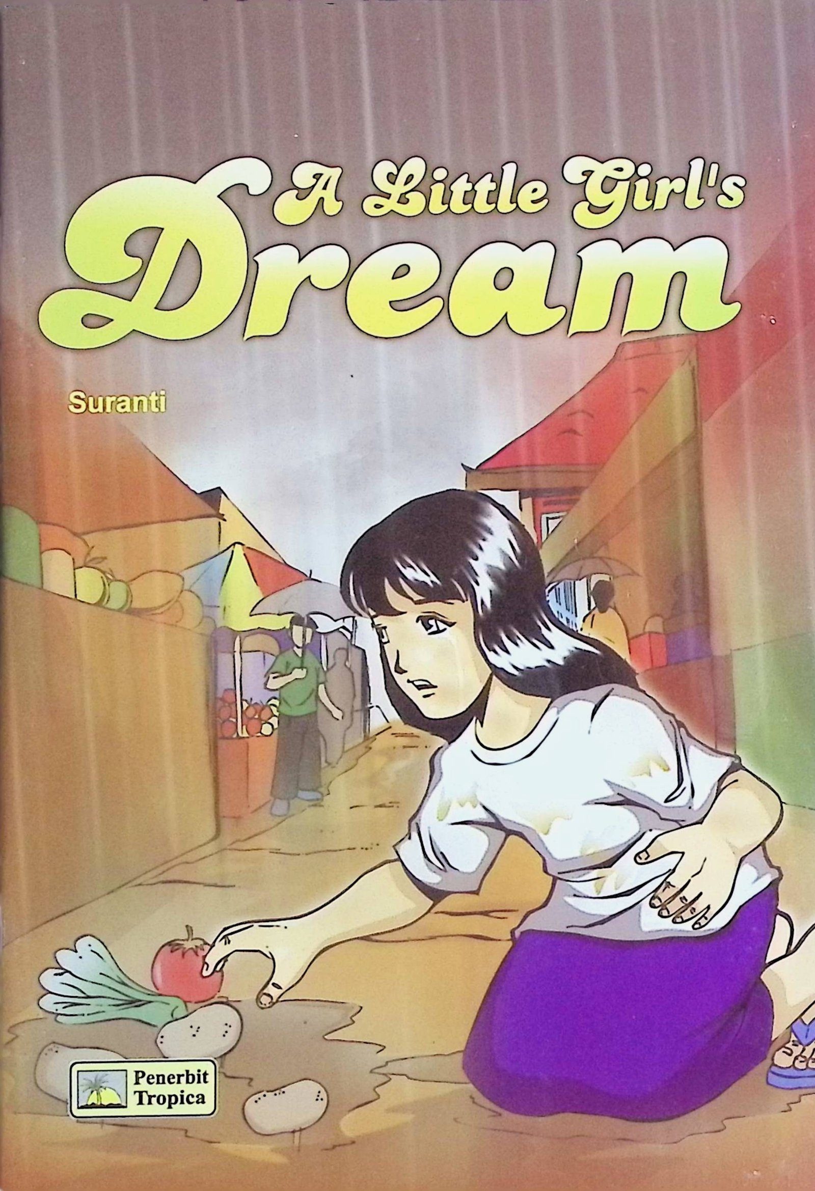 Cover A Little Girl's Dream / Suranti (Penyusun); Lusi S. (Editor)