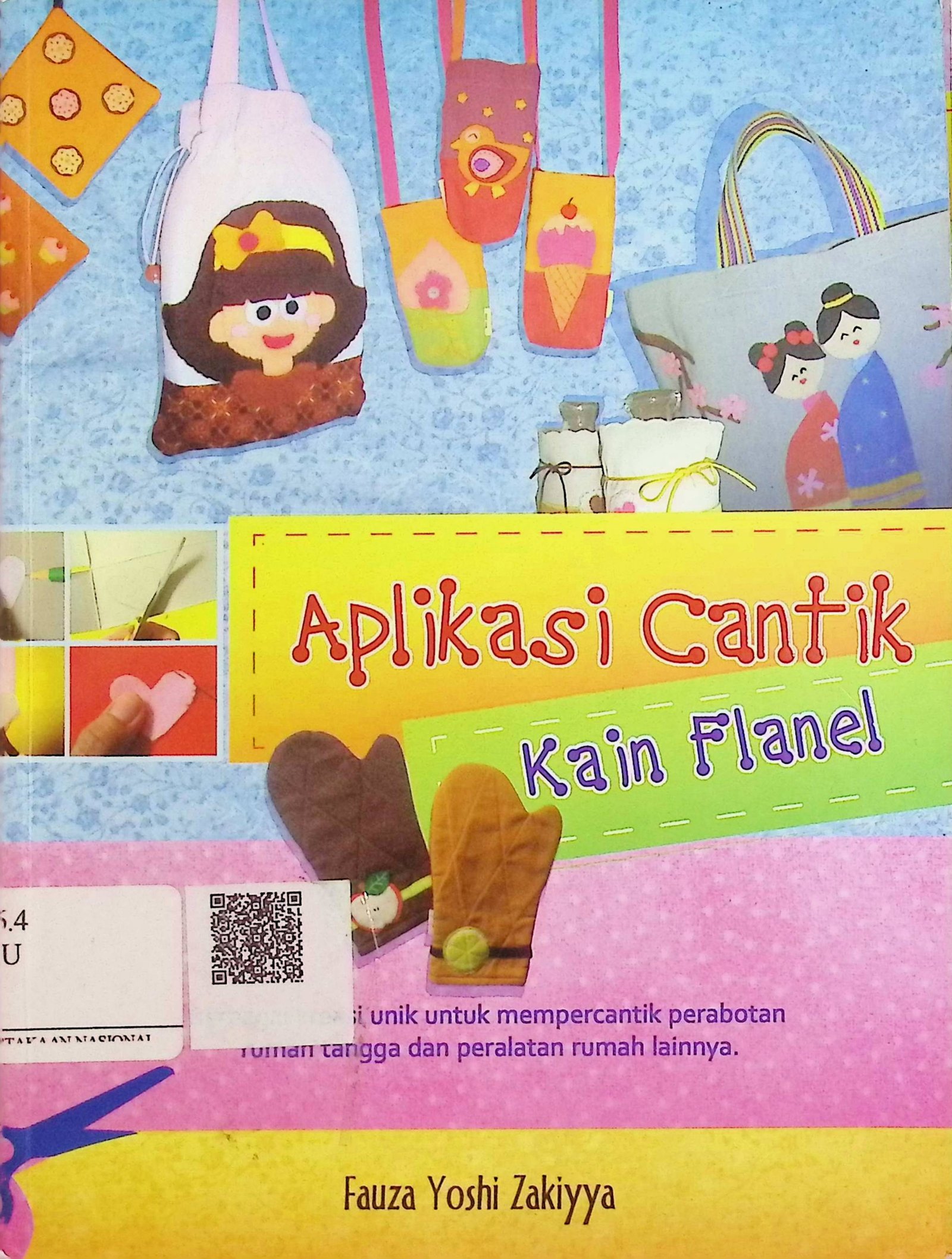 Cover Aplikasi Cantik Kain Flanel / Fauza Yoshi Zakiyya (Penulis); Mifida Nur Afifah (Editor)