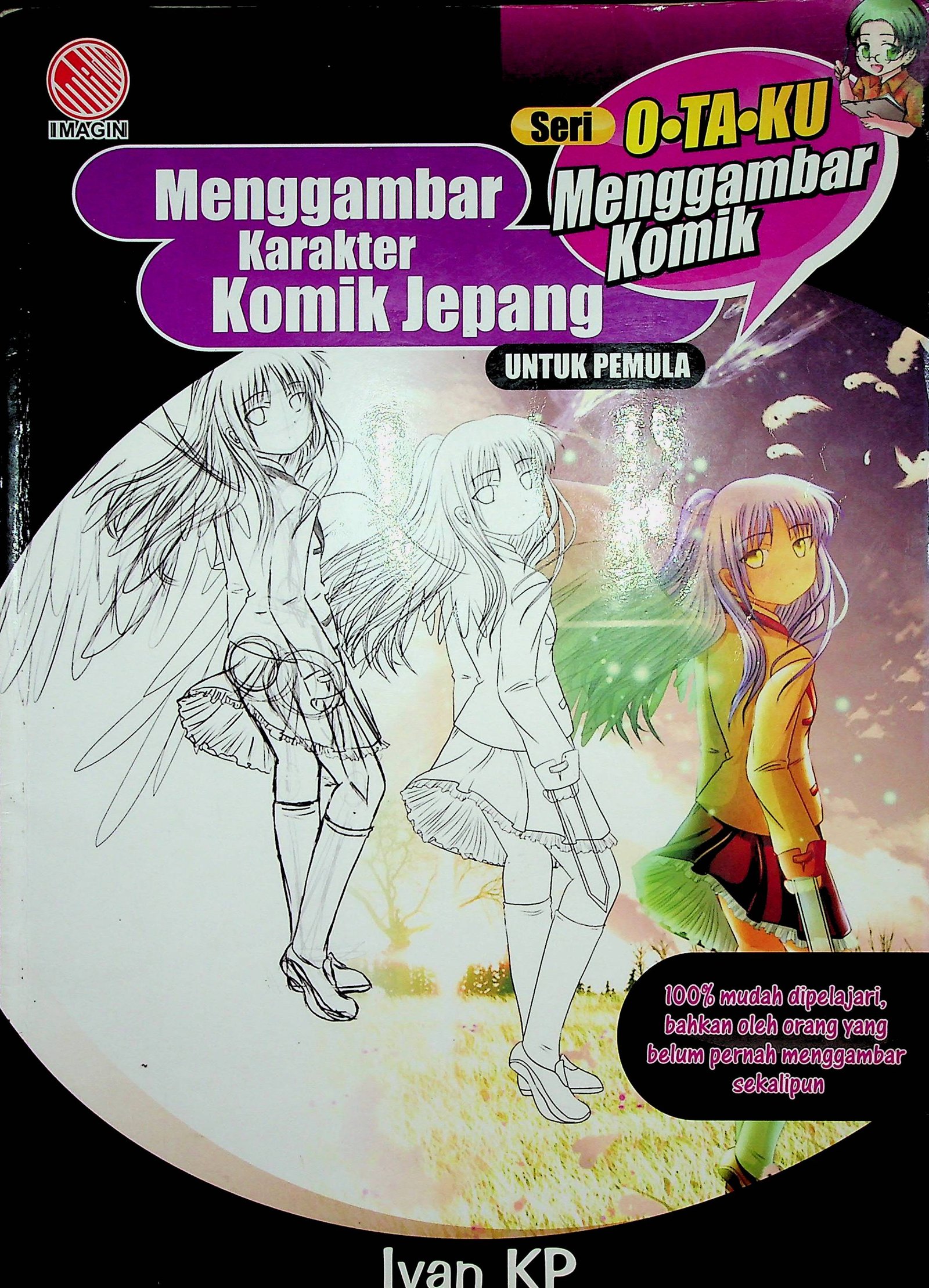 Cover Seri O-Ta-Ku Menggambar Komik: Menggambar Karakter Komik Jepang untuk Pemula / Ivan KP (Penulis)