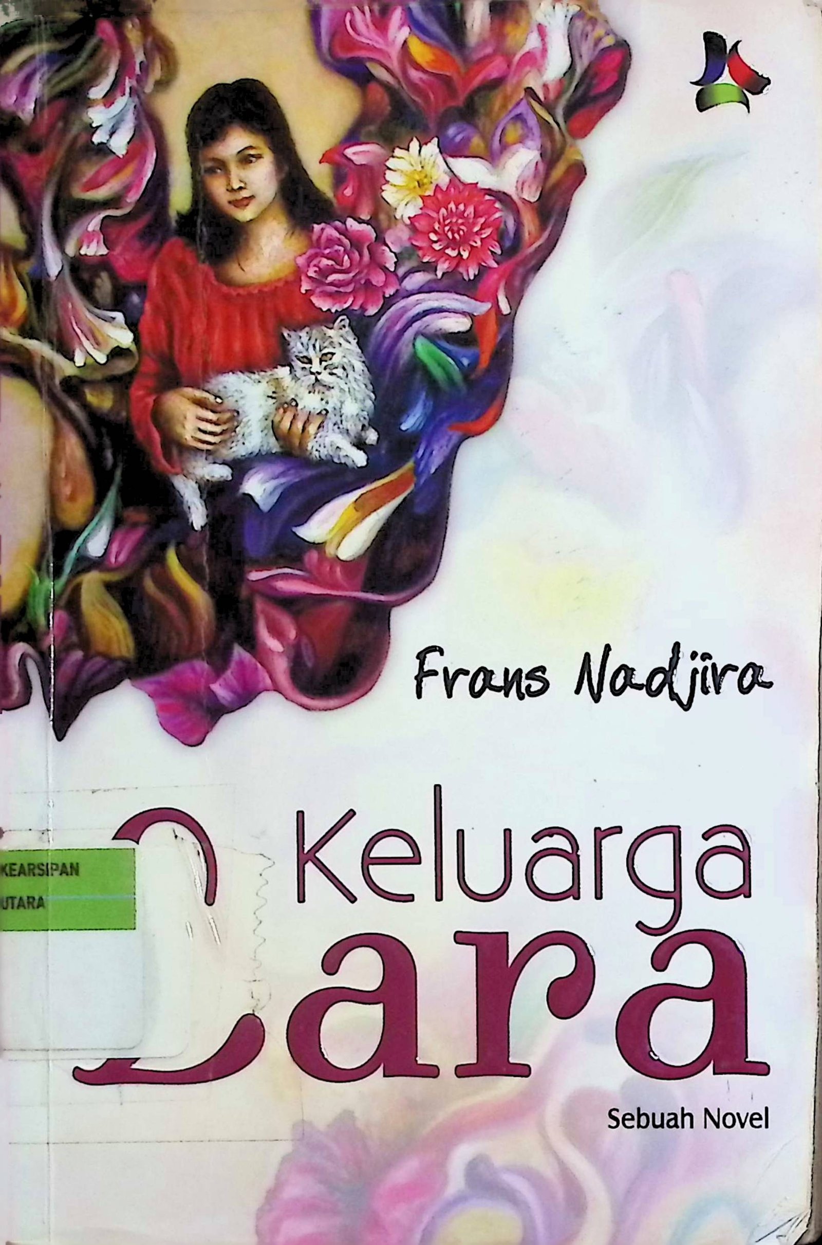 Cover Keluarga Lara / Frans Nadjira (Penulis); Syafruddin Azhar (Editor)