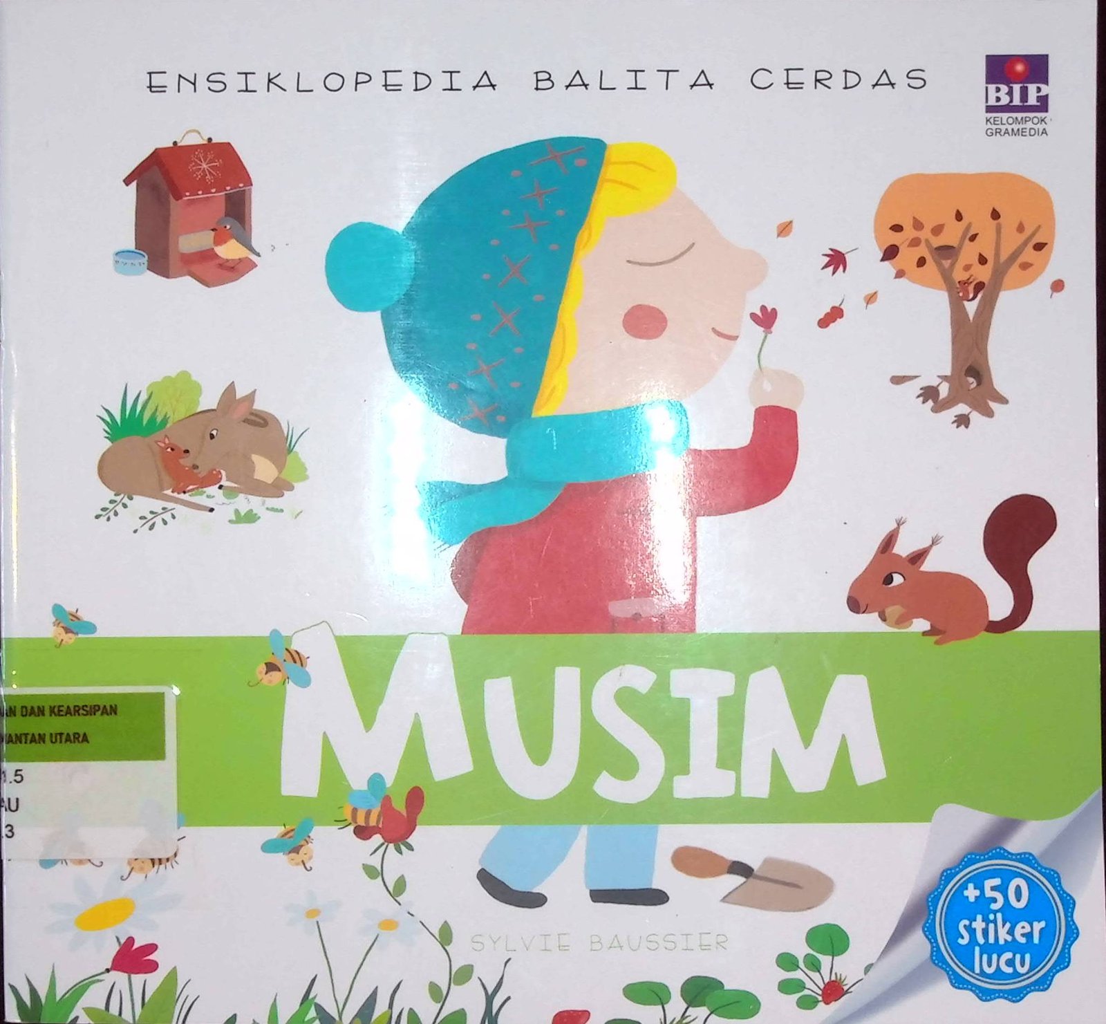 Cover Ensiklopedia Balita Cerdas :  Musim / Sylvie Baussier (Penulis); Novalya Putri (Editor)